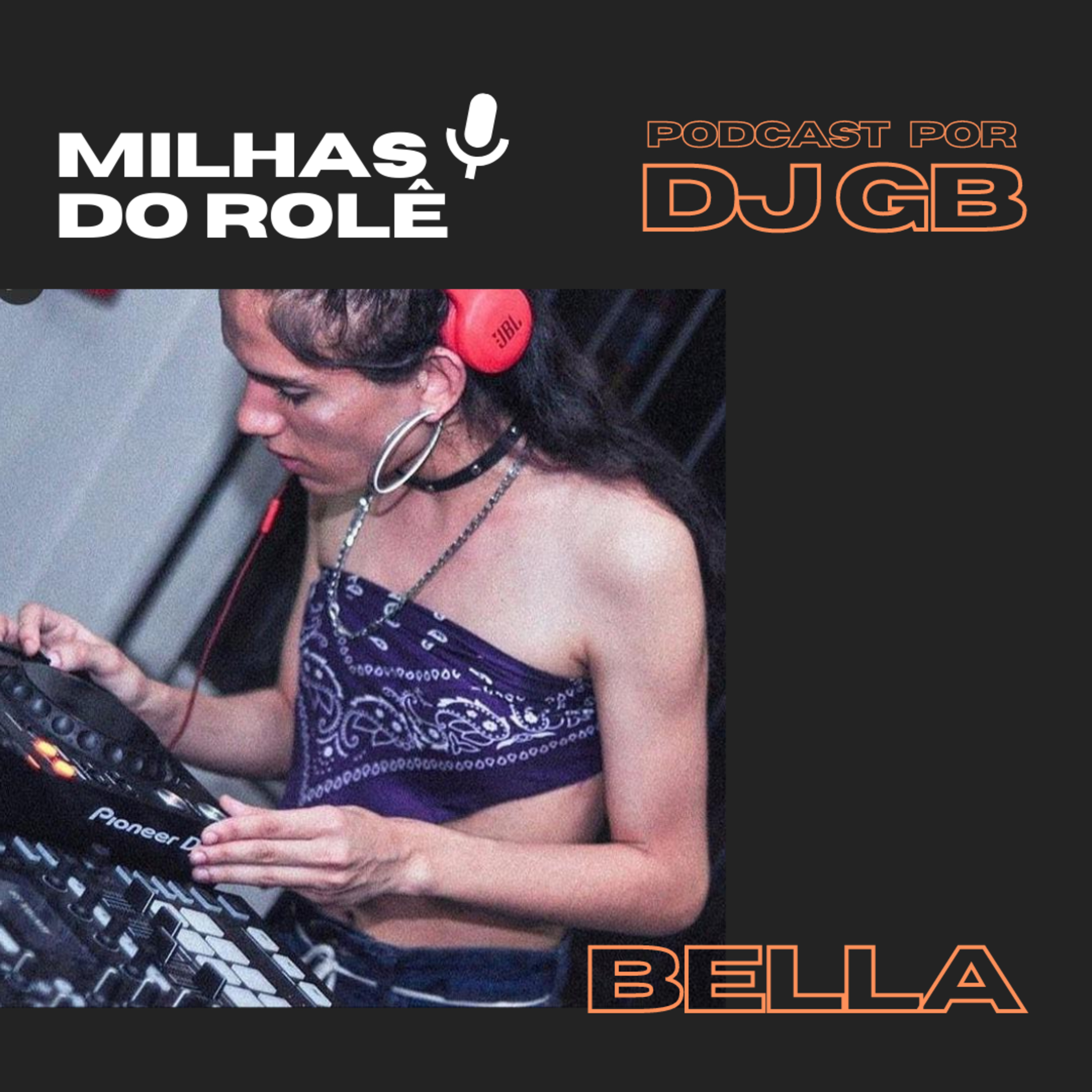 Milhas do Rolê 2: Bella episode artwork