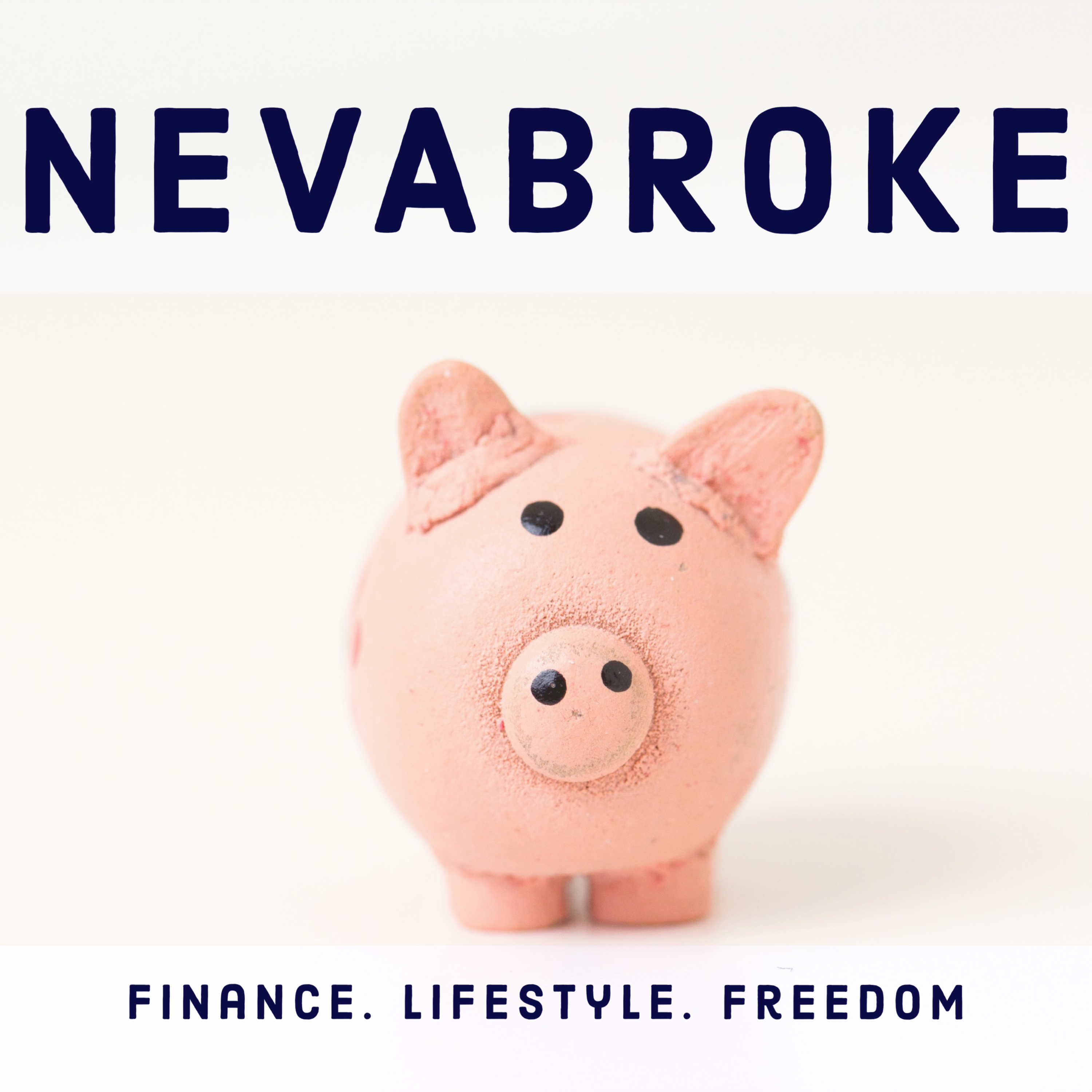 NevaBroke Podcast: Money Conversations
