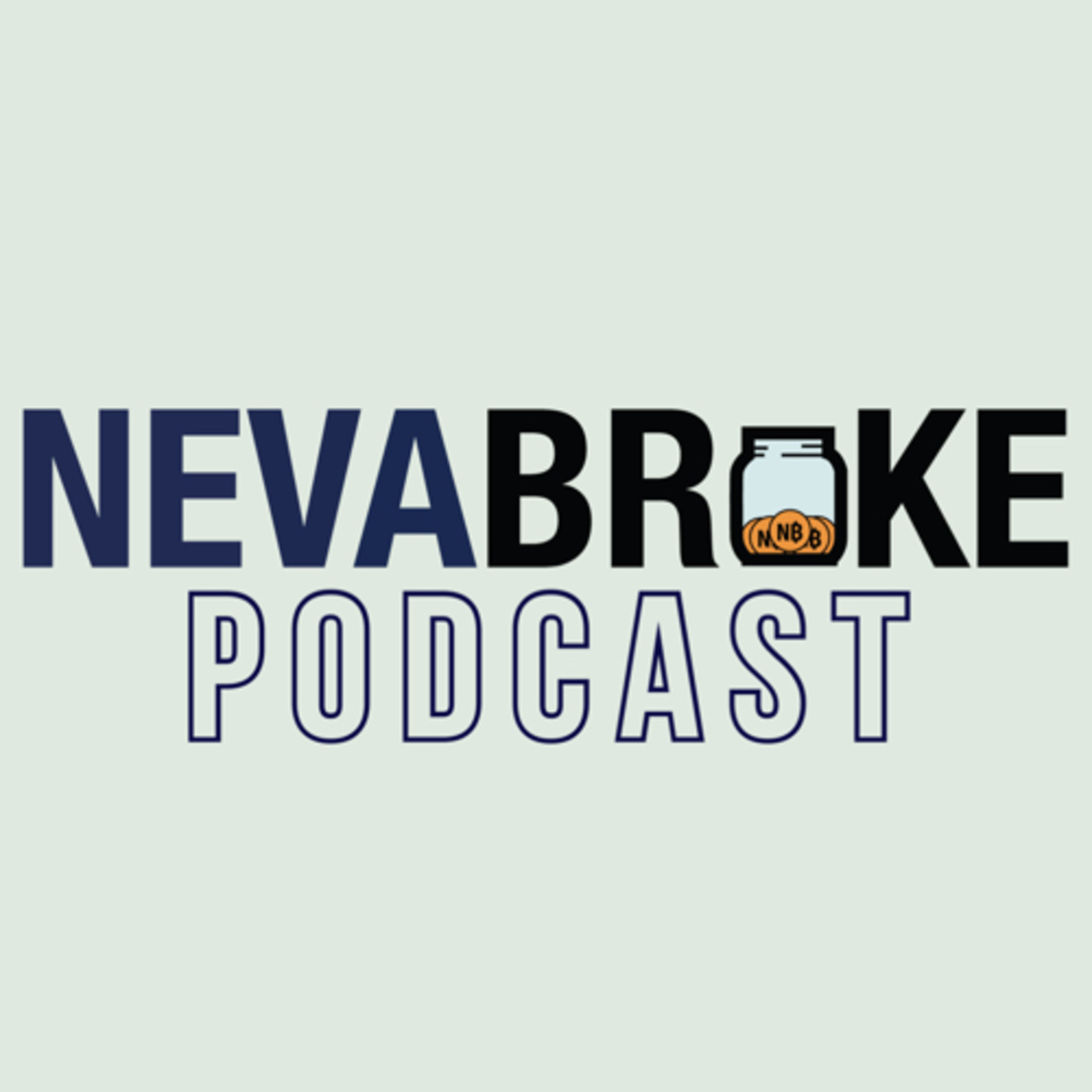 NevaBroke Podcast: Money Conversations