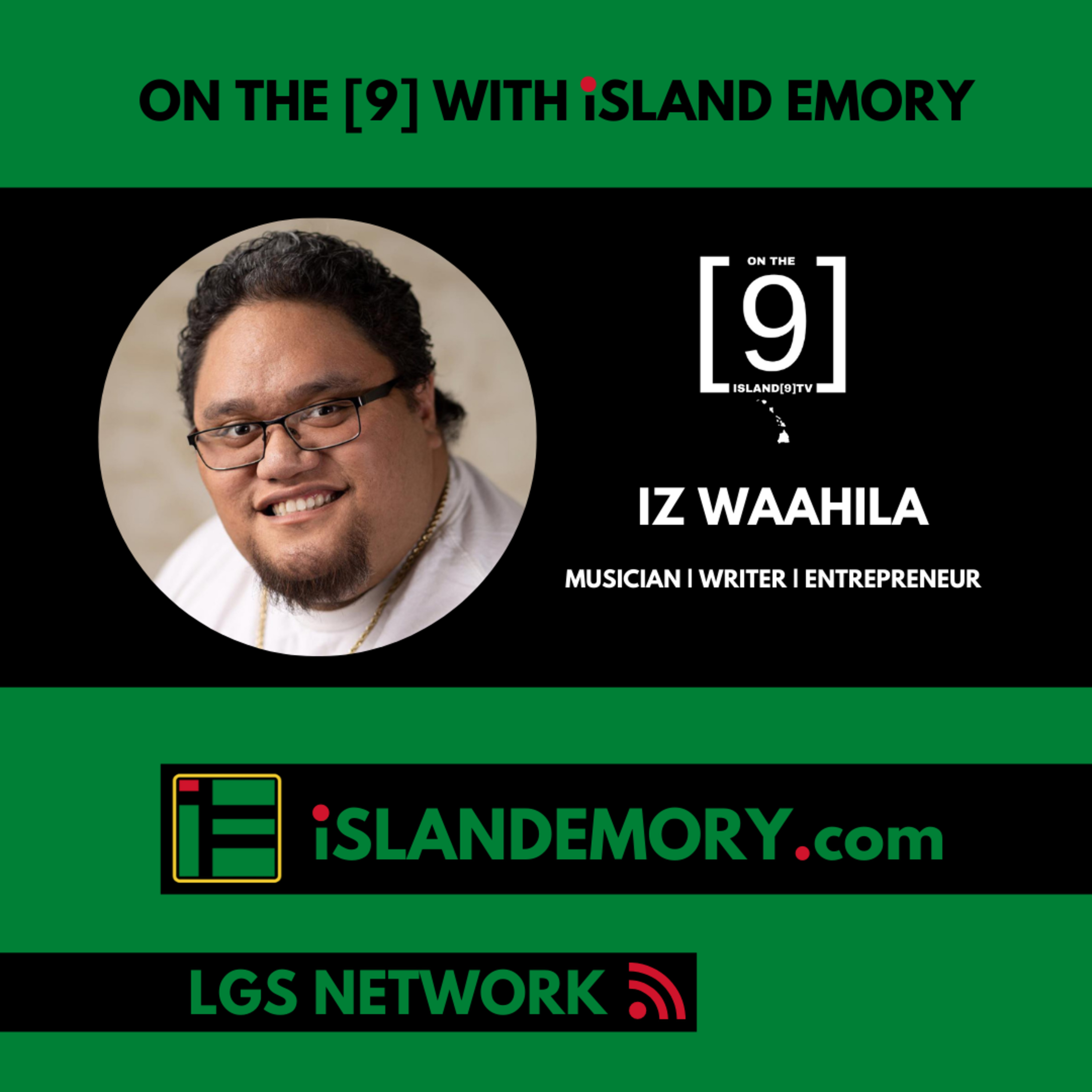 LGS NETWORK - ON THE [9] with iSLAND EMORY