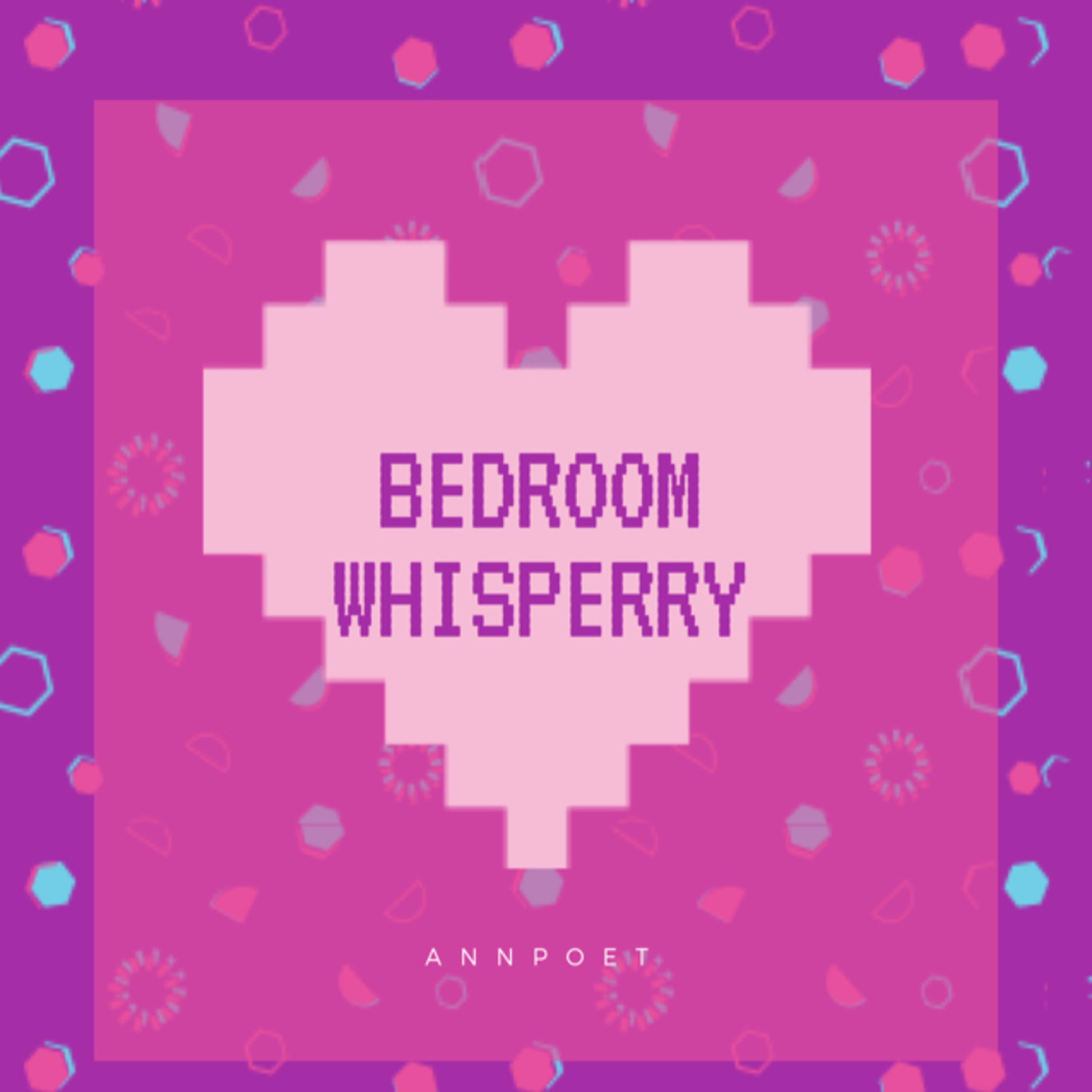 Bedroom whisperry with Annpoet