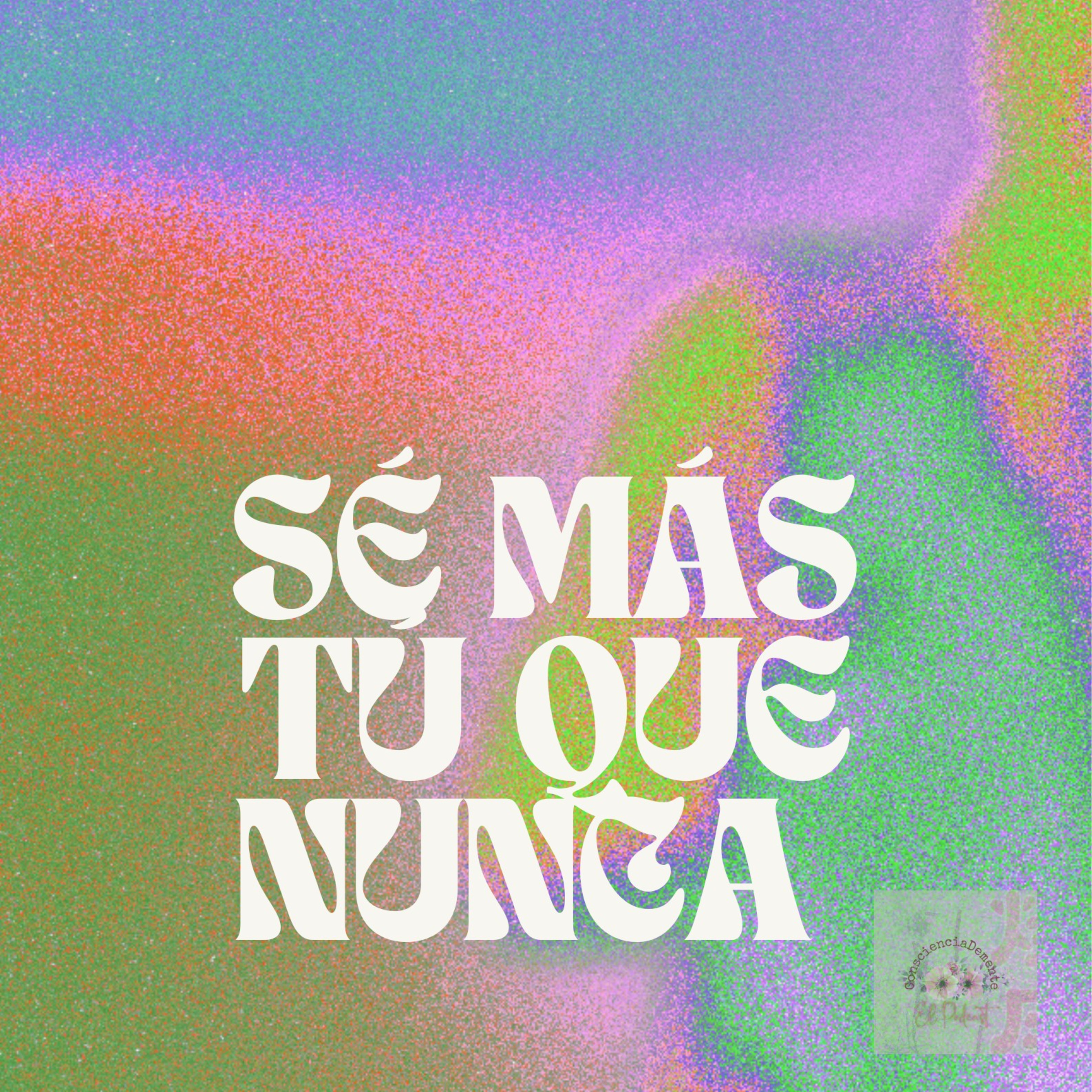 Sé más TÚ que nunca episode artwork