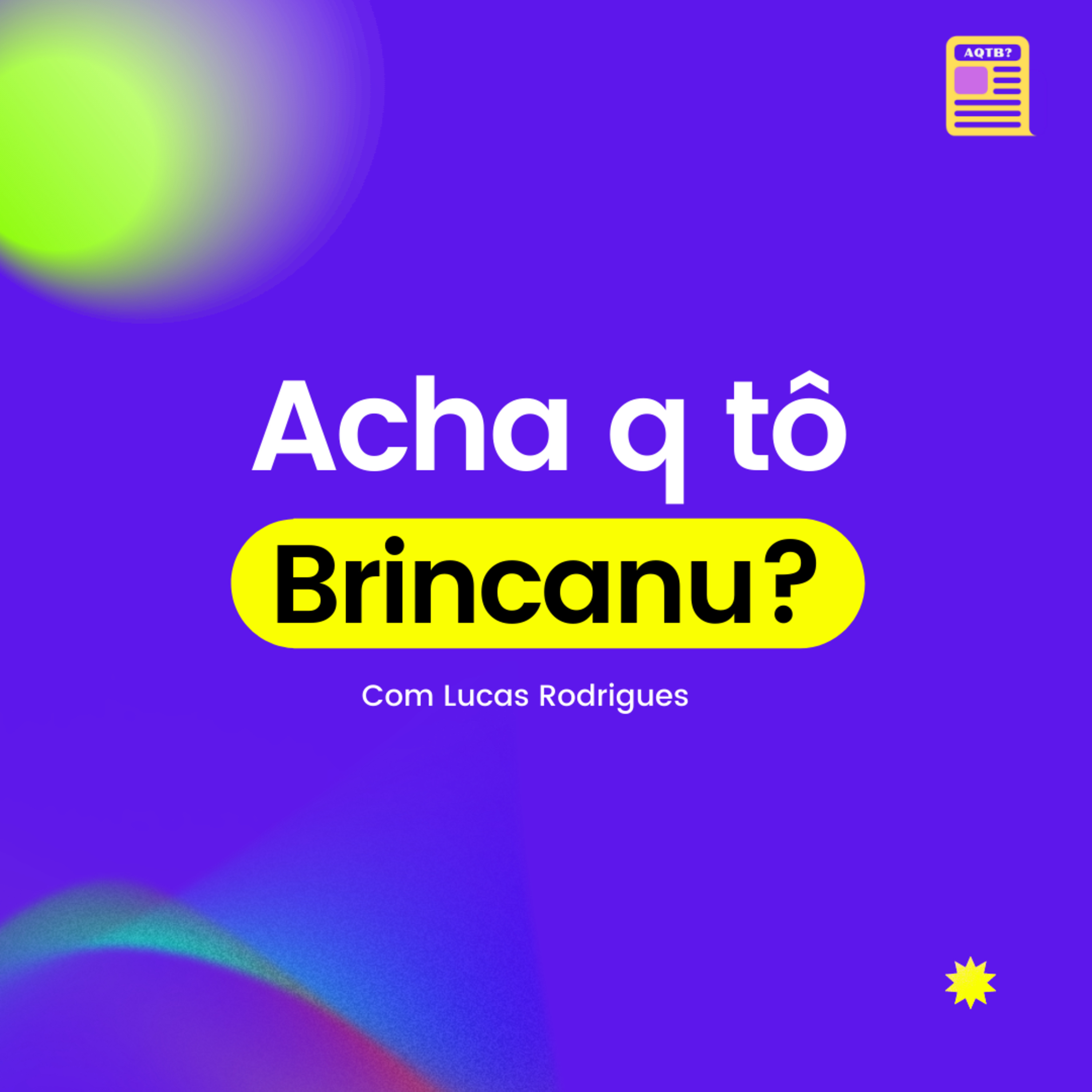 Acha q tô brincanu?