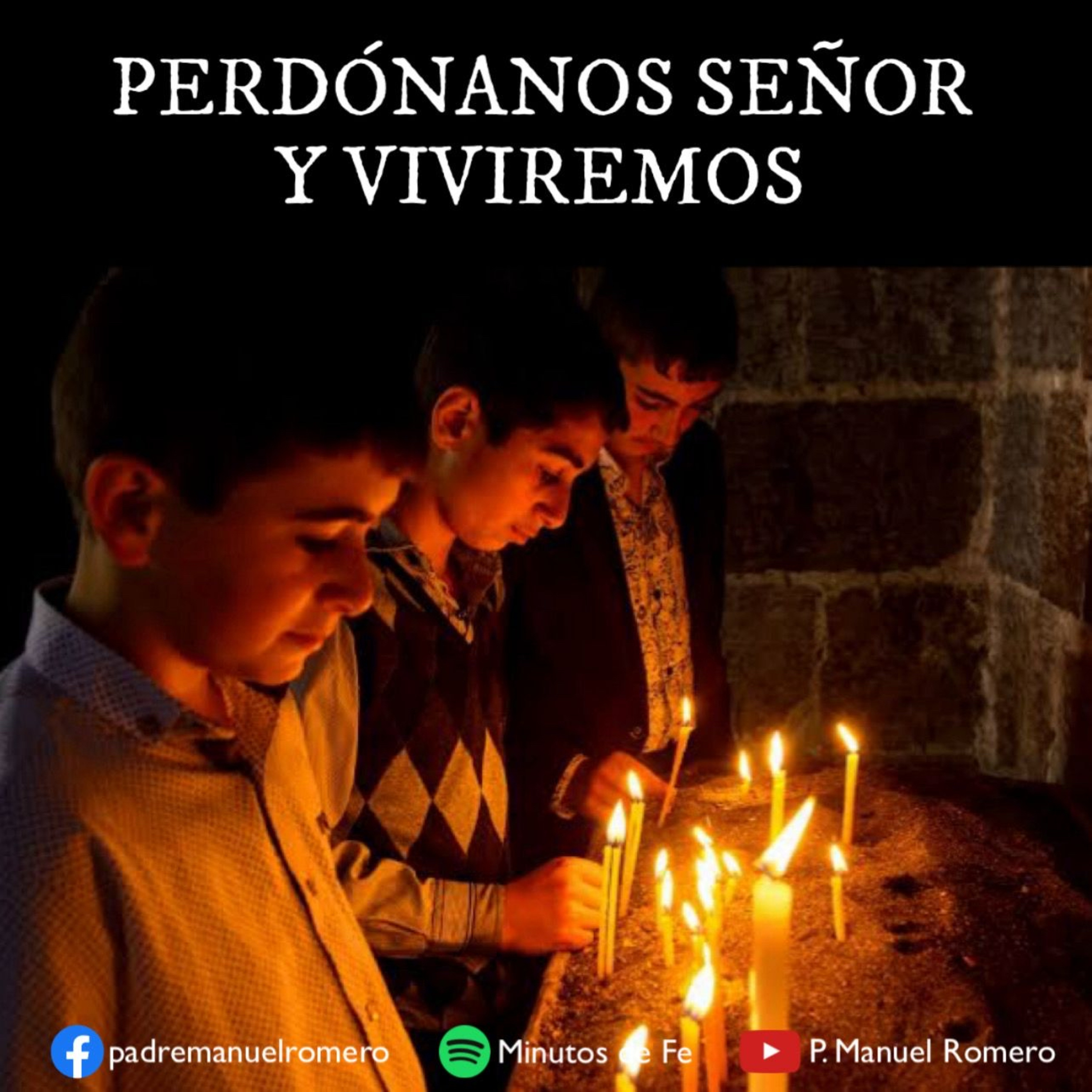 PERDÓNANOS SEÑOR Y VIVIREMOS episode artwork