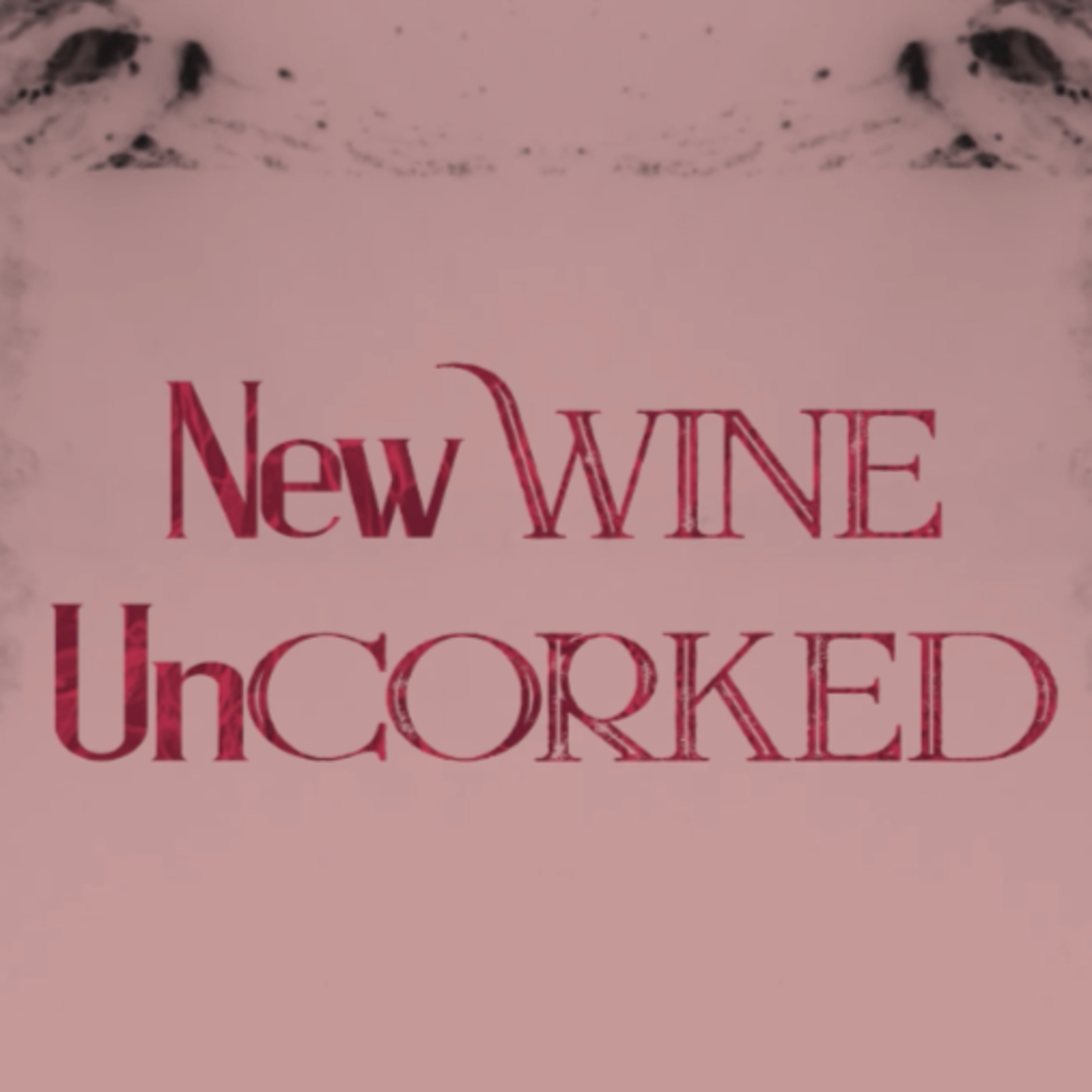 New Wine Uncorked - Labor of Love: Seeing Your Good in My Common Good episode artwork