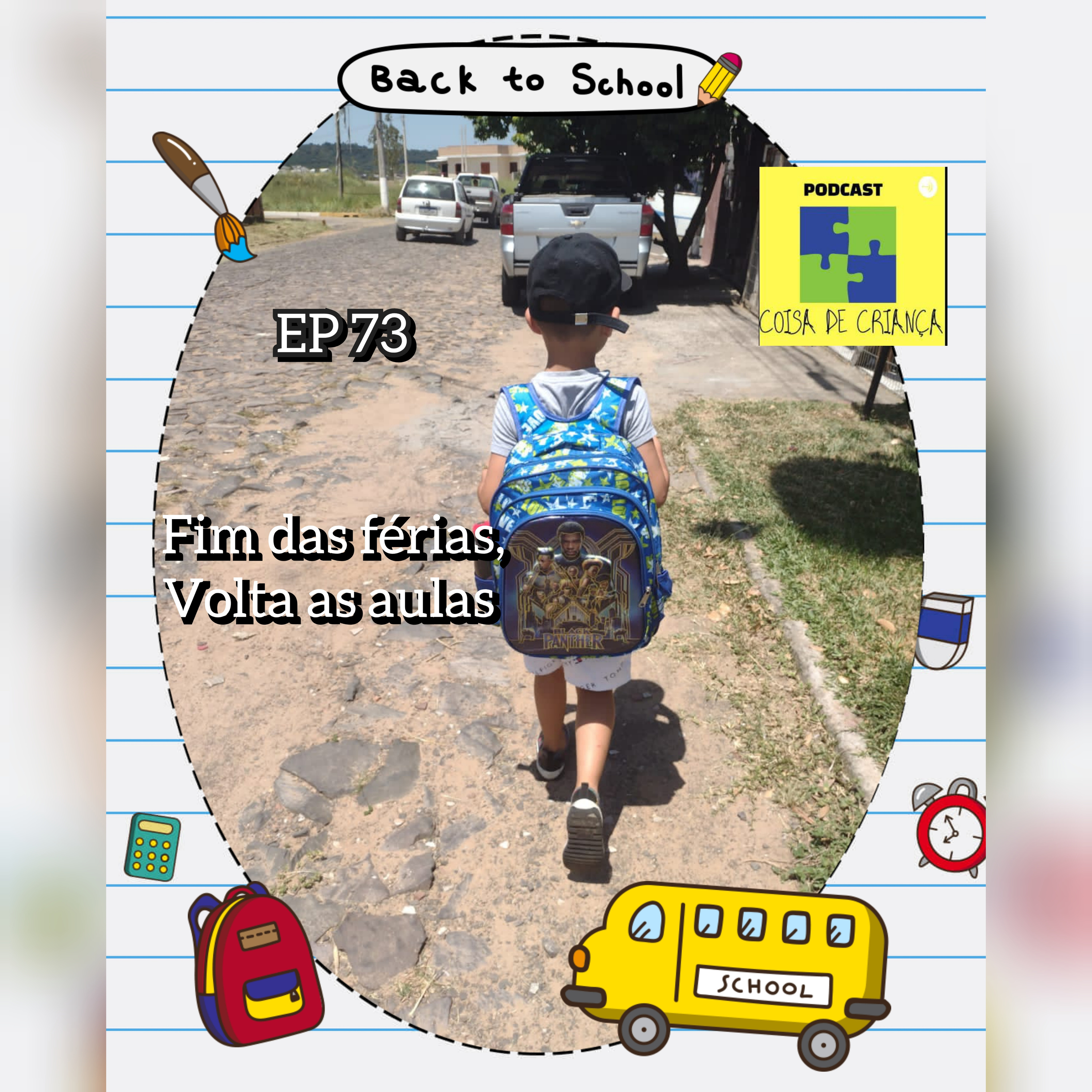 73 - fim das férias,volta as aulas 