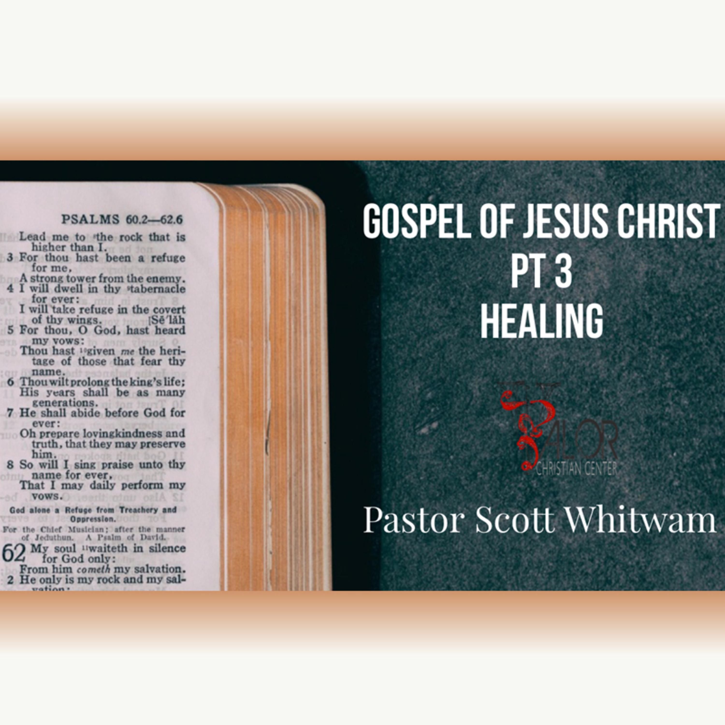 Gospel of Jesus Christ Pt 3 - Healing | ValorCC | Pastor Scott Whitwam episode artwork