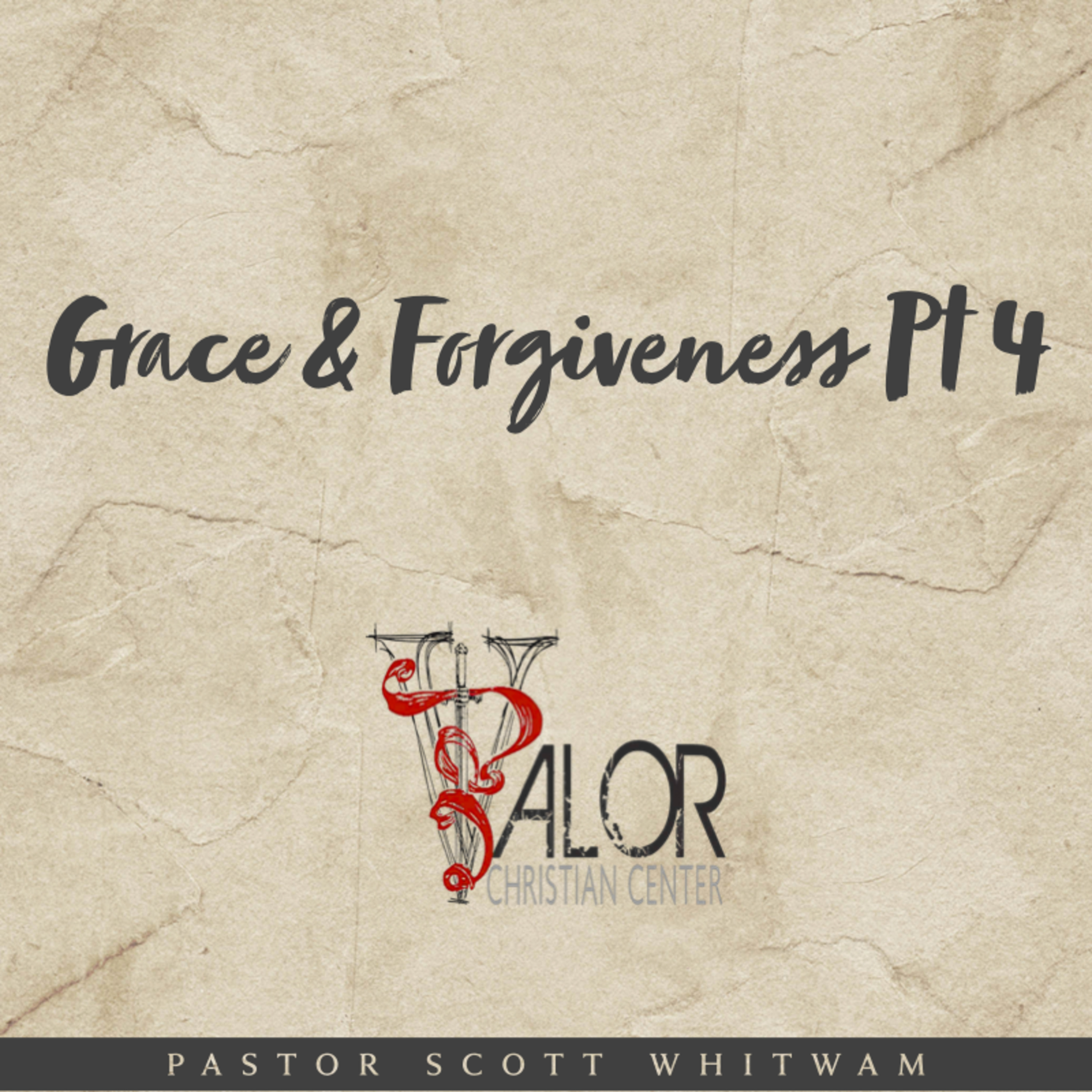 Grace & Forgiveness Pt 4 | ValorCC | Pastor Scott Whitwam episode artwork