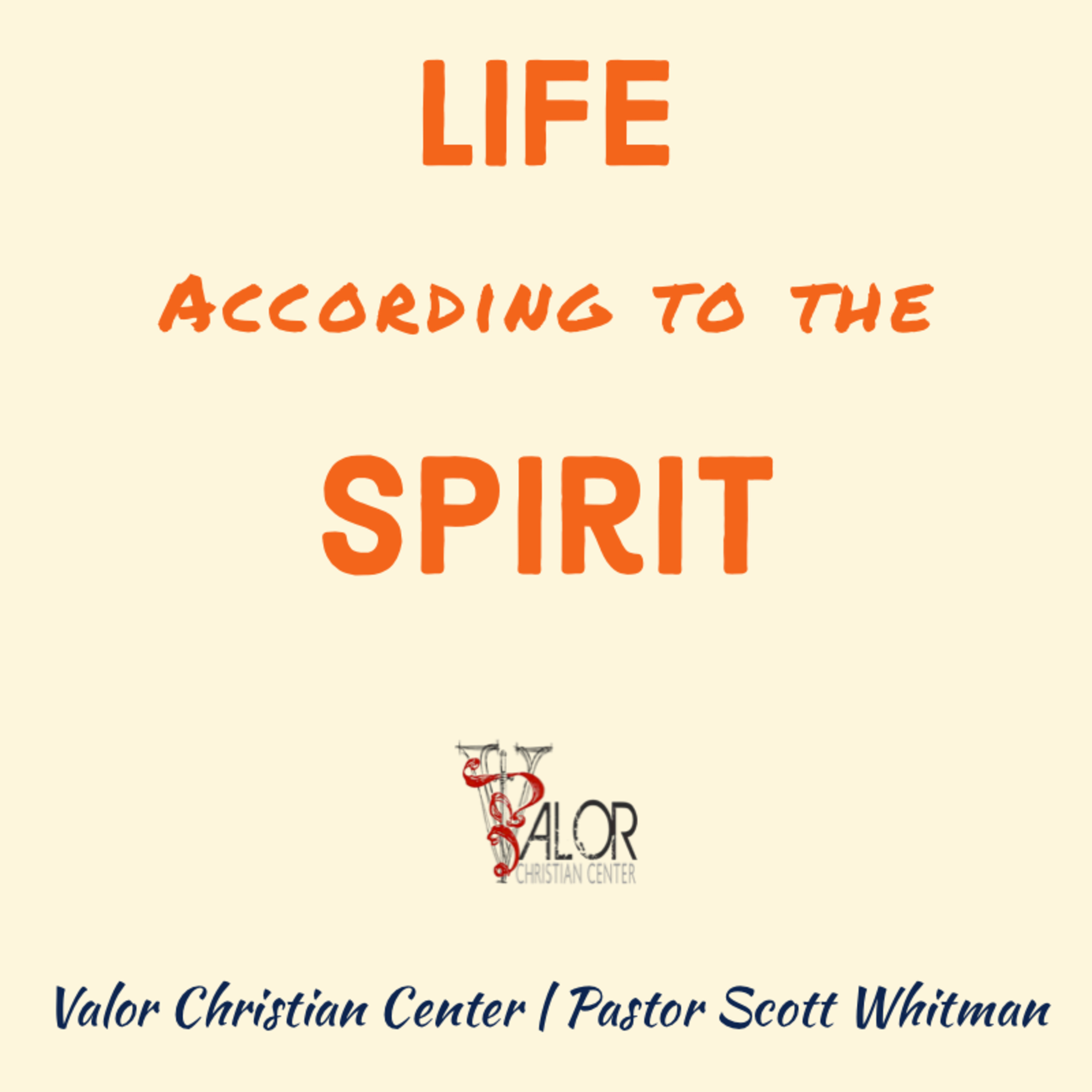 Life According to the Spirit | ValorCC | Pastor Scott Whitwam episode artwork