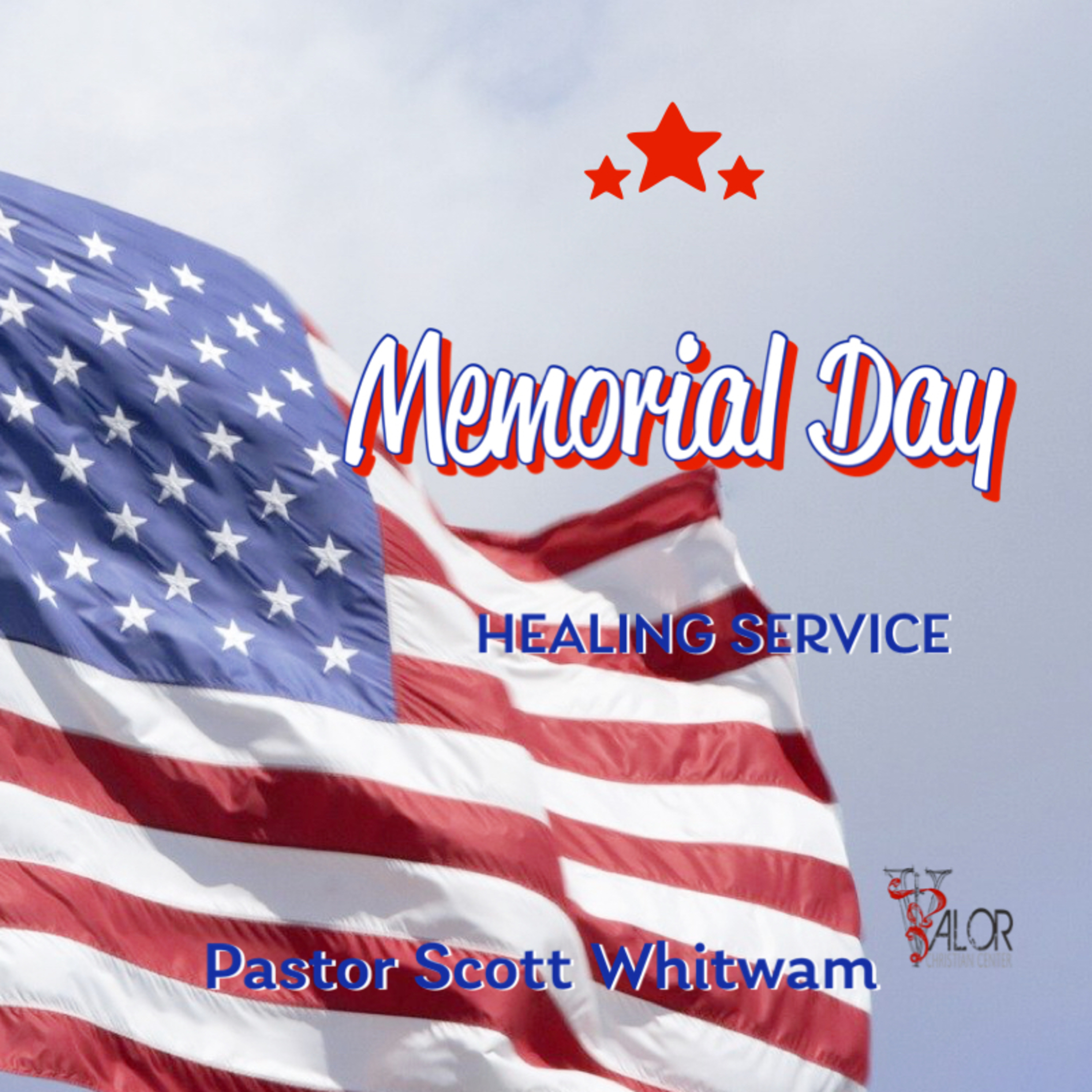 Memorial Day - Healing Service | ValorCC | Pastor Scott Whitwam episode artwork