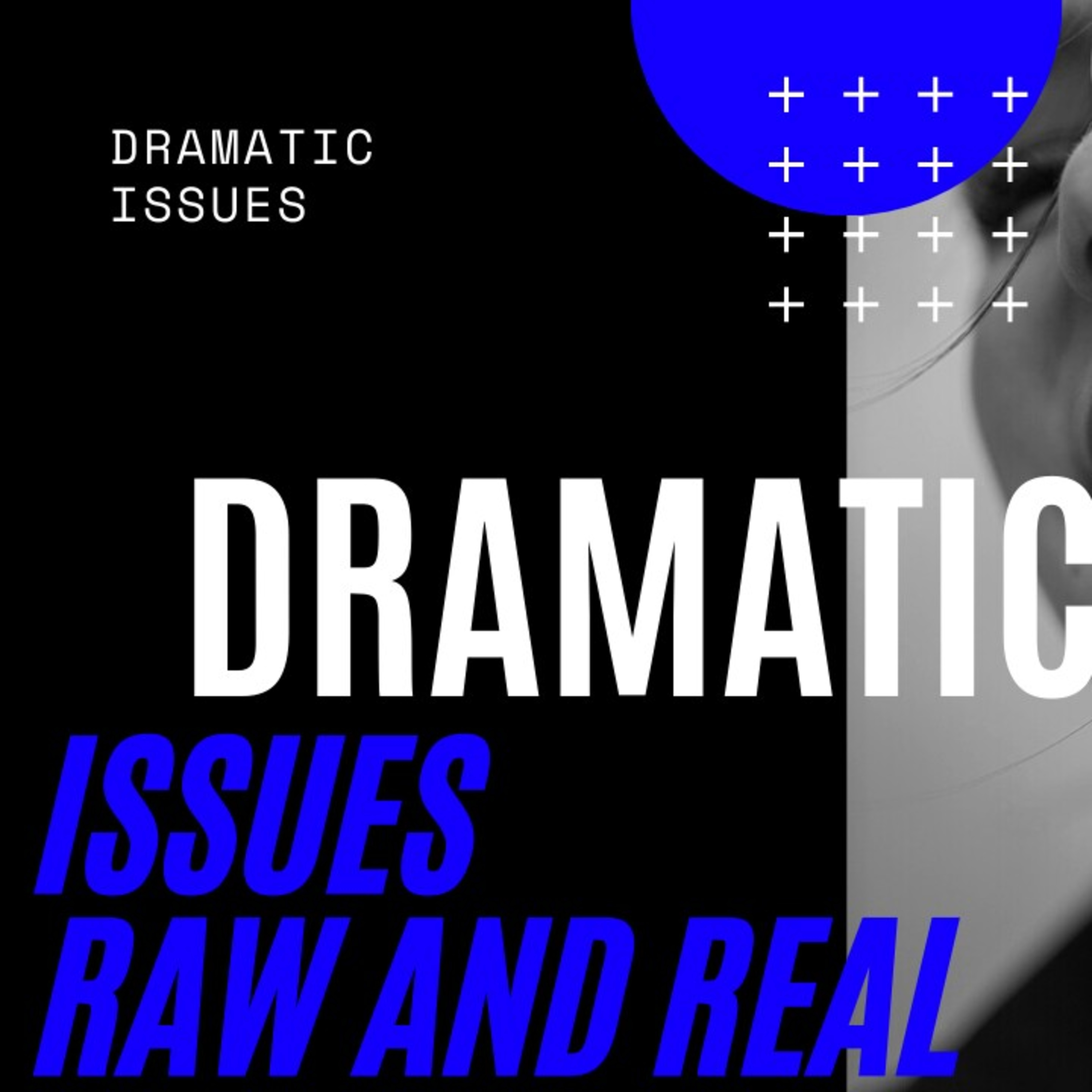 Dramatic Issues and Blazing topic episode artwork