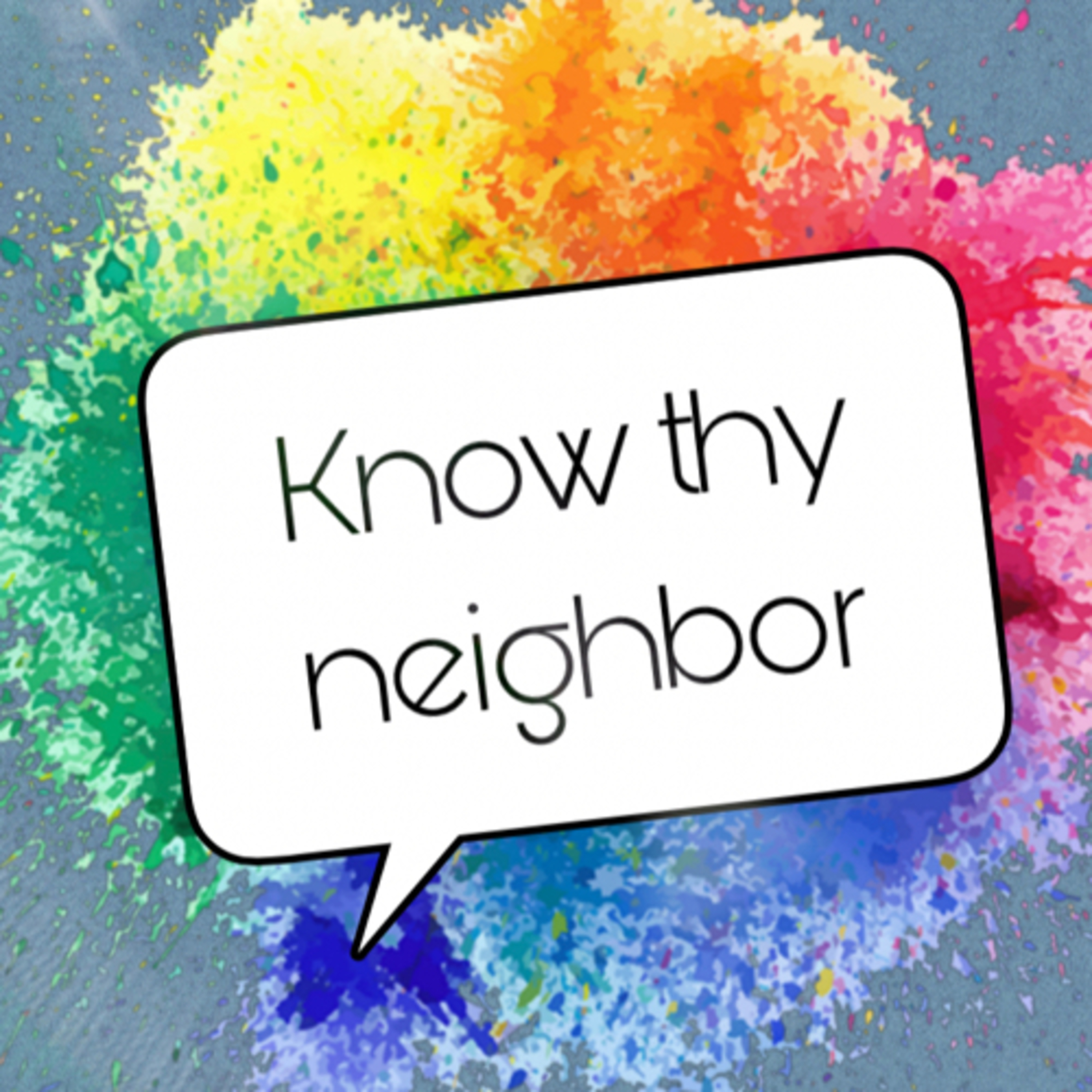 Know Thy Neighbor- Andd B