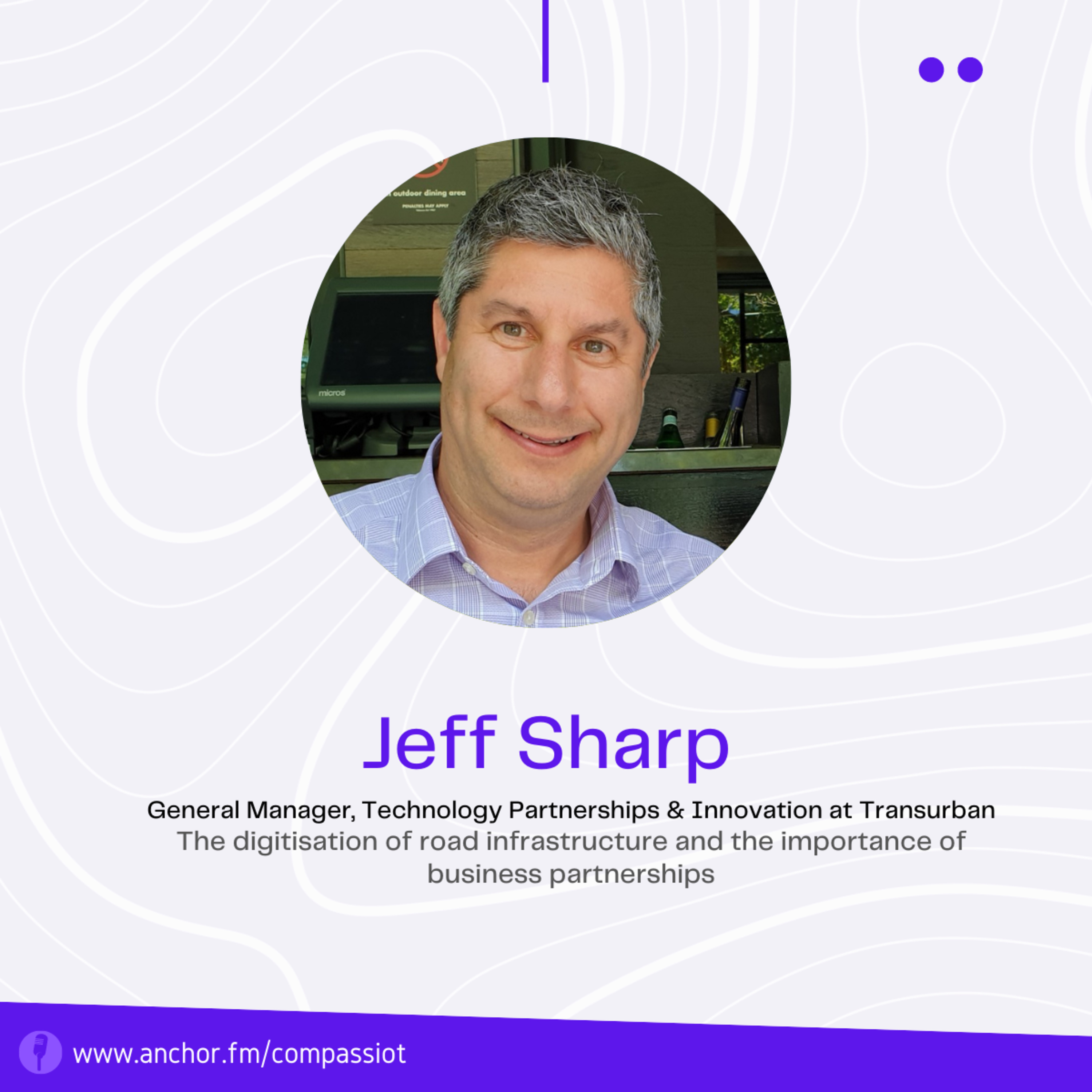 The digitisation of road infrastructure and the importance of business partnerships | Interview with Jeff Sharp episode artwork