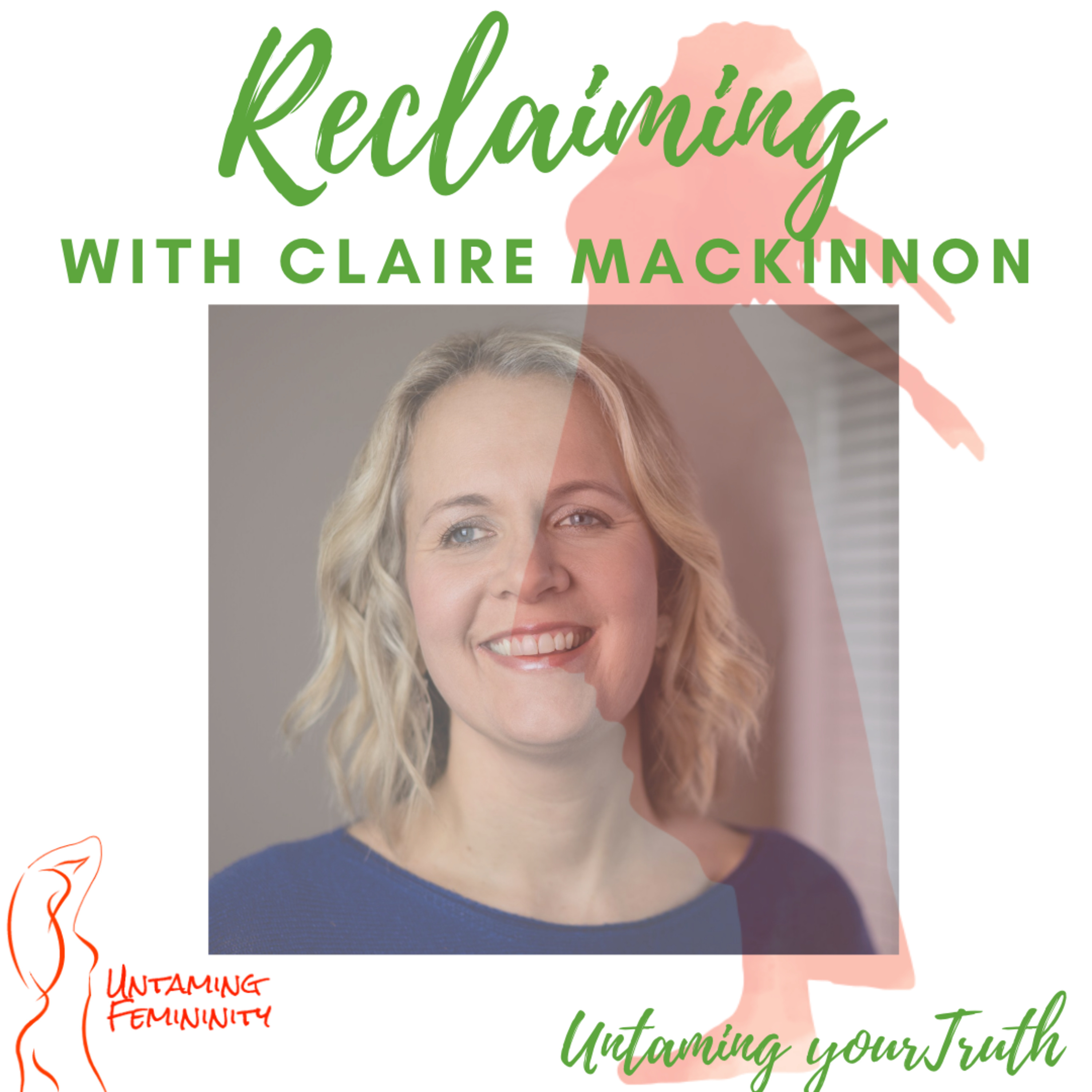 Untaming Femininity Podcast