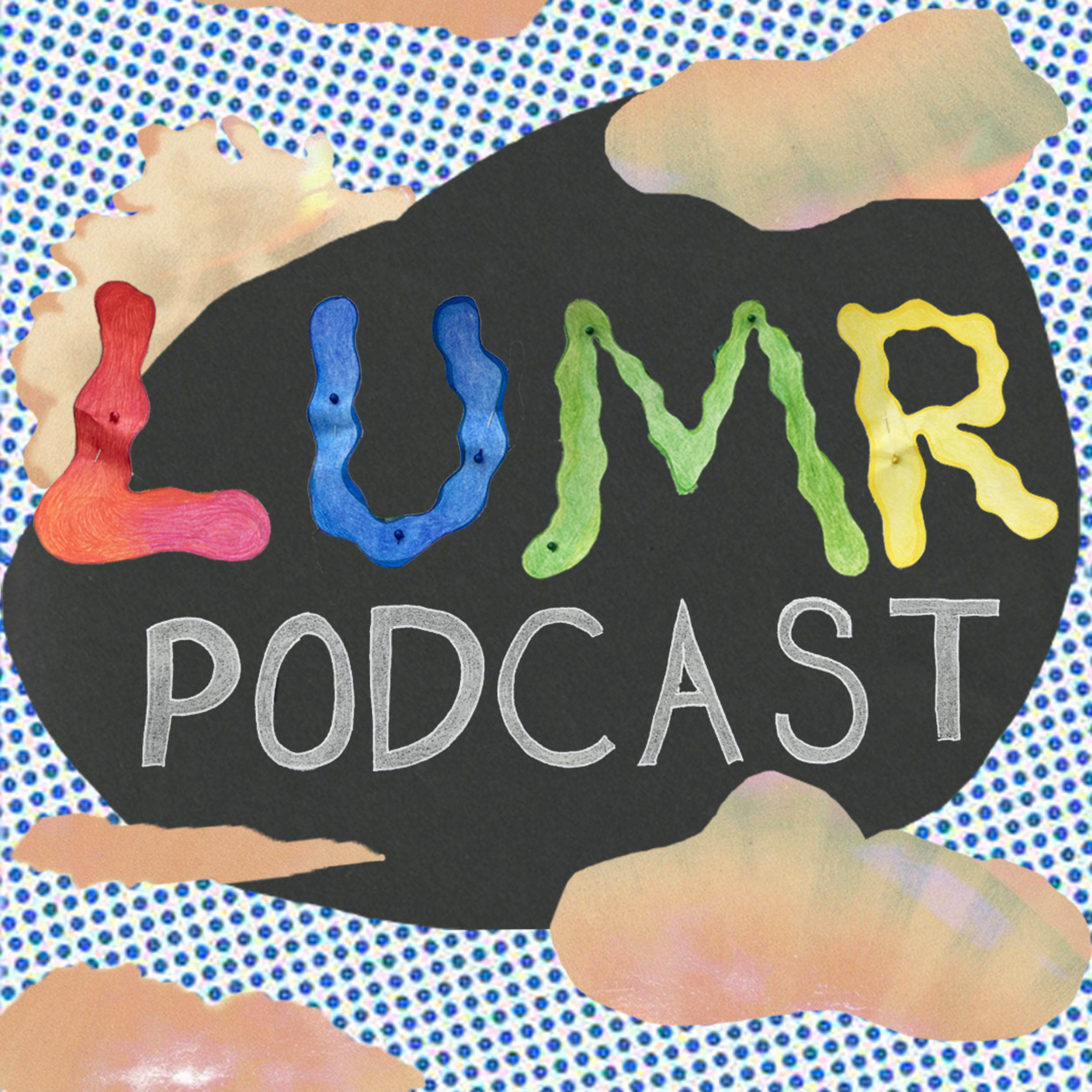 LUMR Pod Ep. 7 daysormay episode artwork