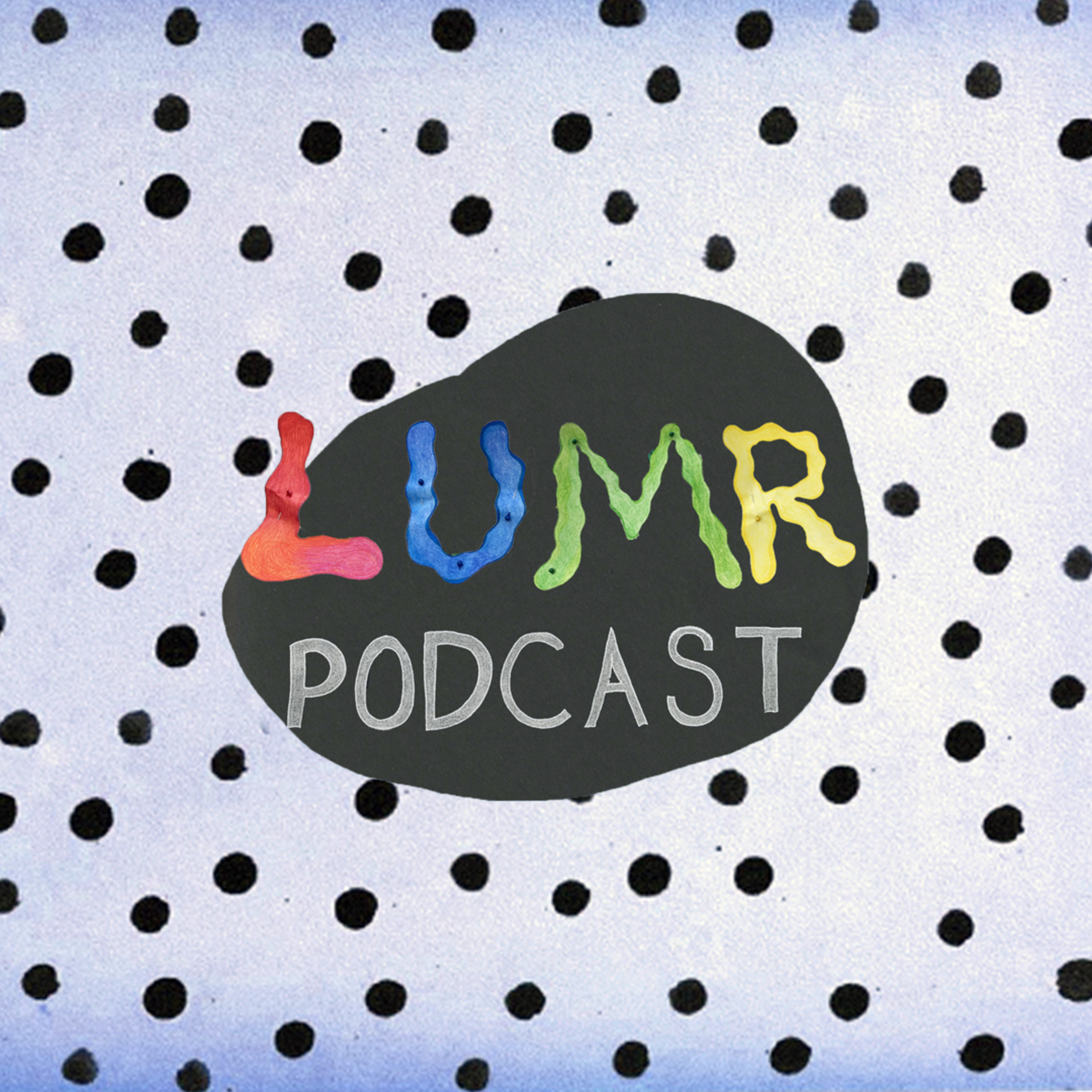 LUMR Pod Ep.22 Julien's Daughter episode artwork