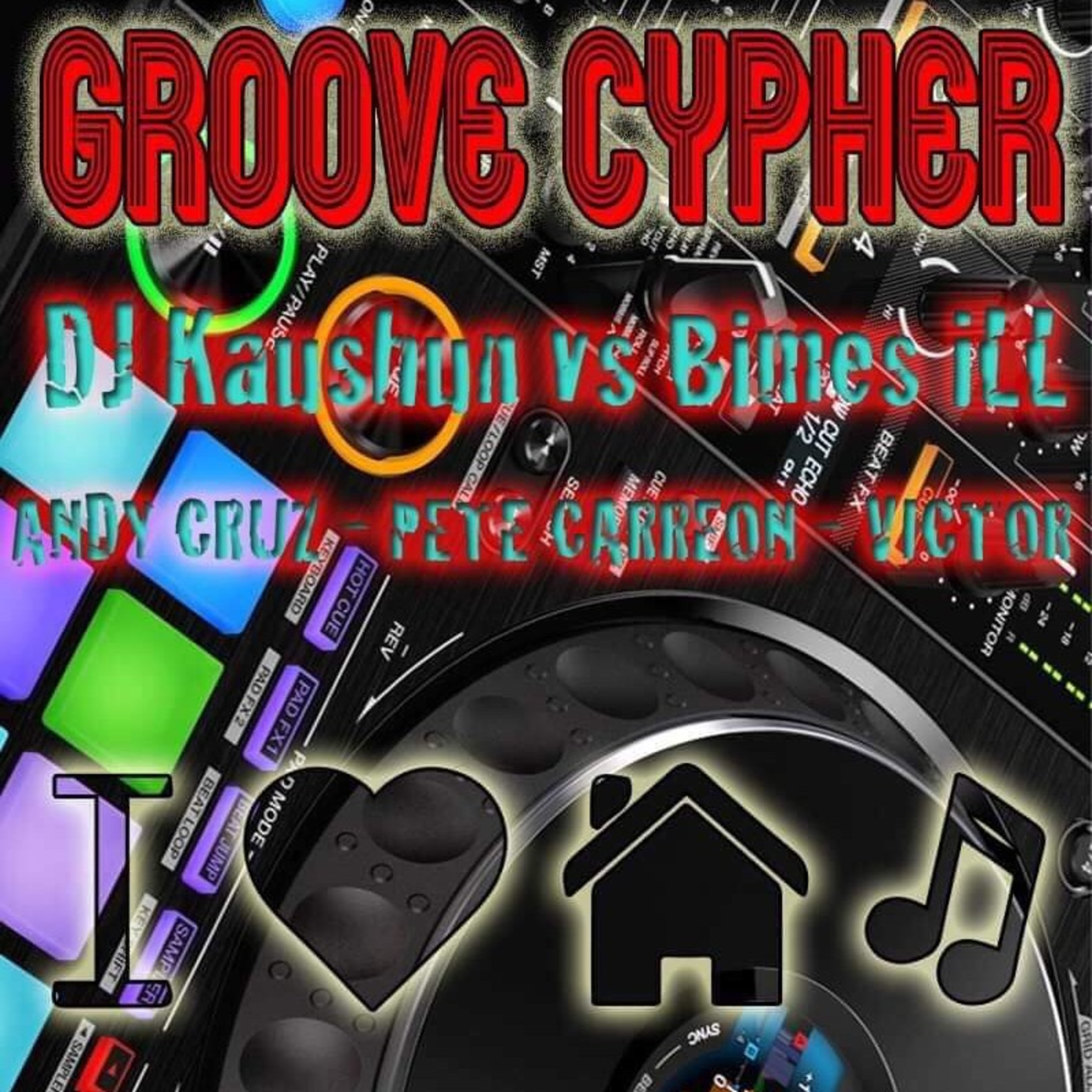 Coming Soon Groove Cypher this Friday June 12th. Featuring DJ's Victor, Andy Cruz, Pete Carreon, Bimes iLL & Kaushun Master of Sound