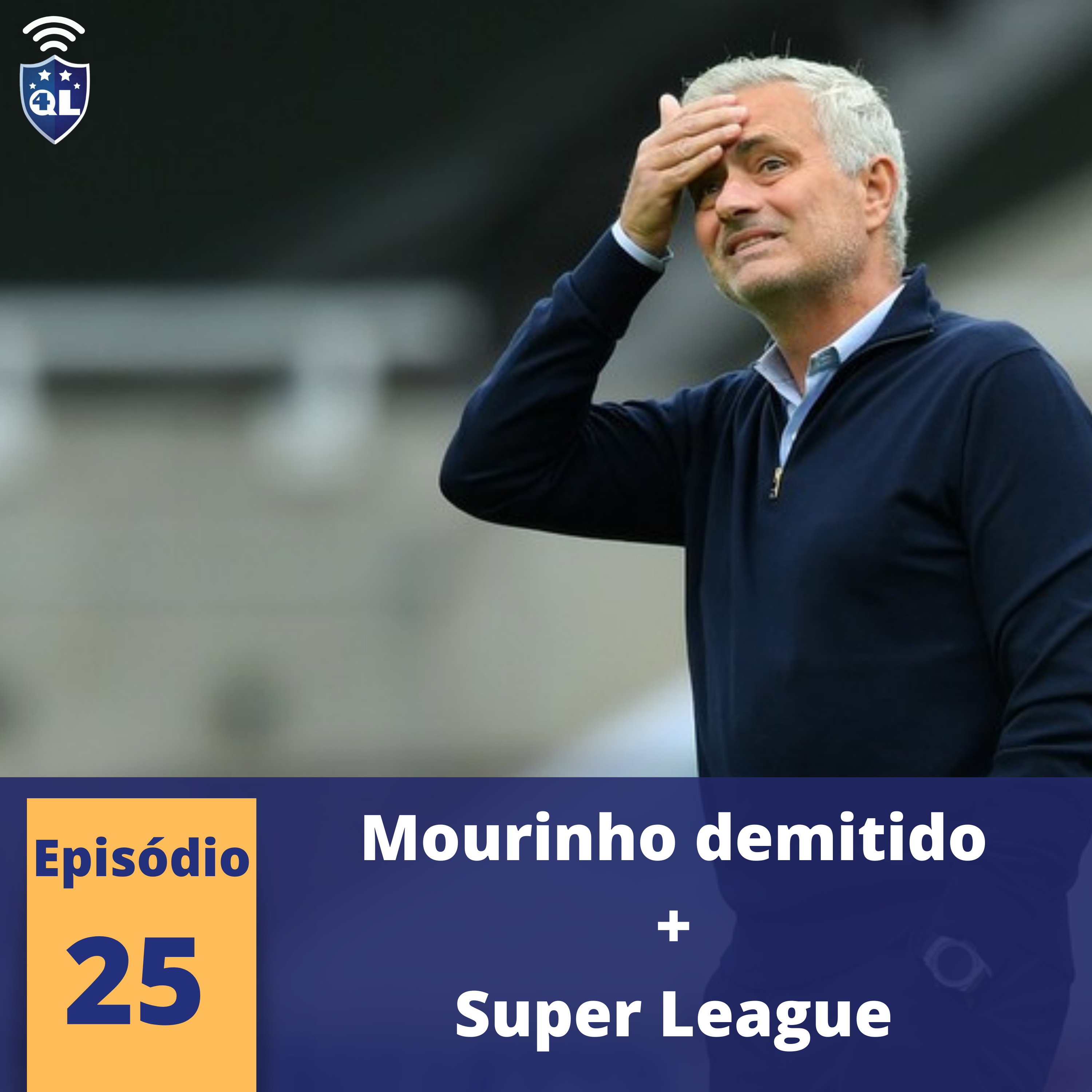 QL News #25 - Super League pega "fogo" na Europa, José Mourinho é demitido do Tottenham e mais. episode artwork