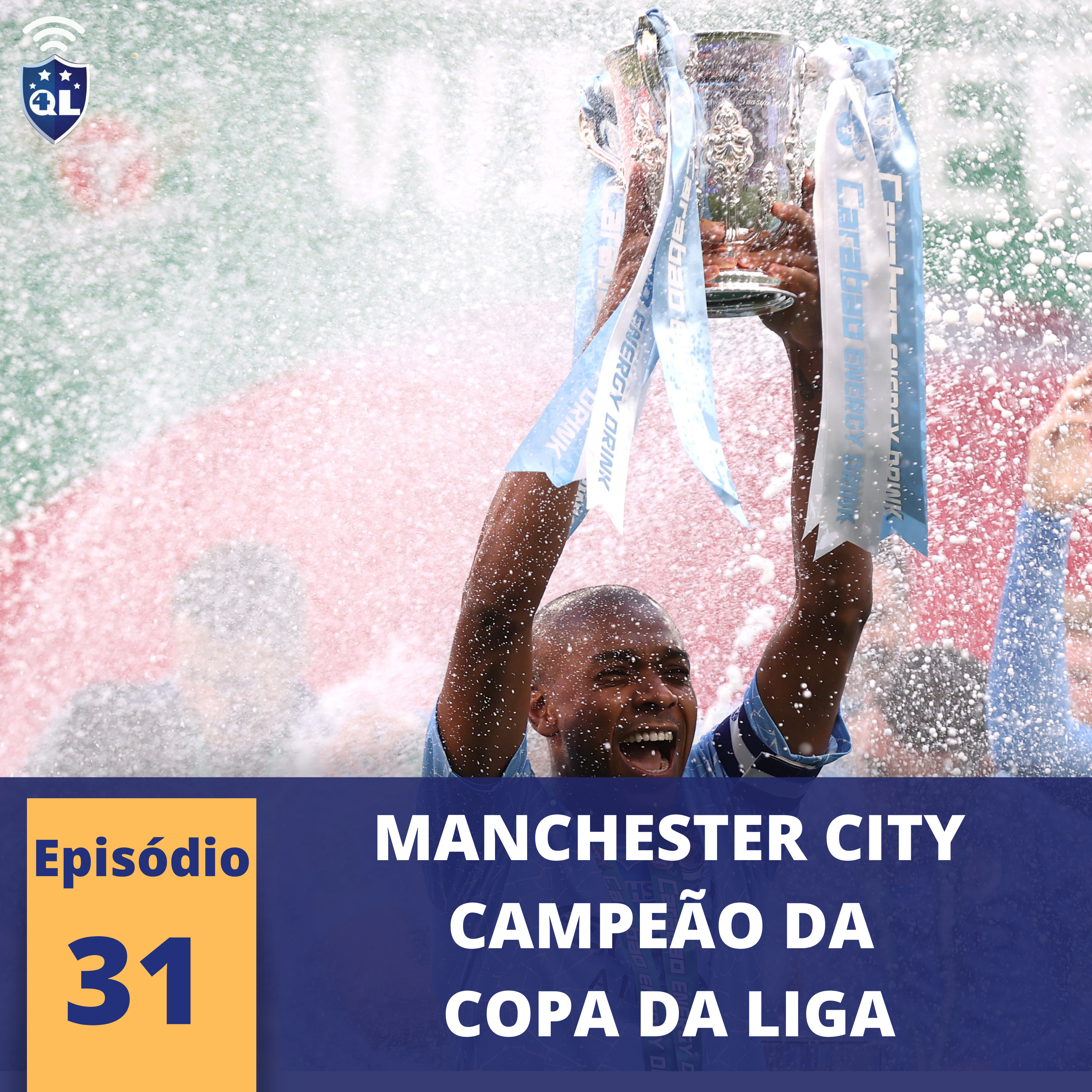 QL News #31 - Man City campeão da Copa da Liga, Flamengo campeão da Taça Guanabara e mais. episode artwork