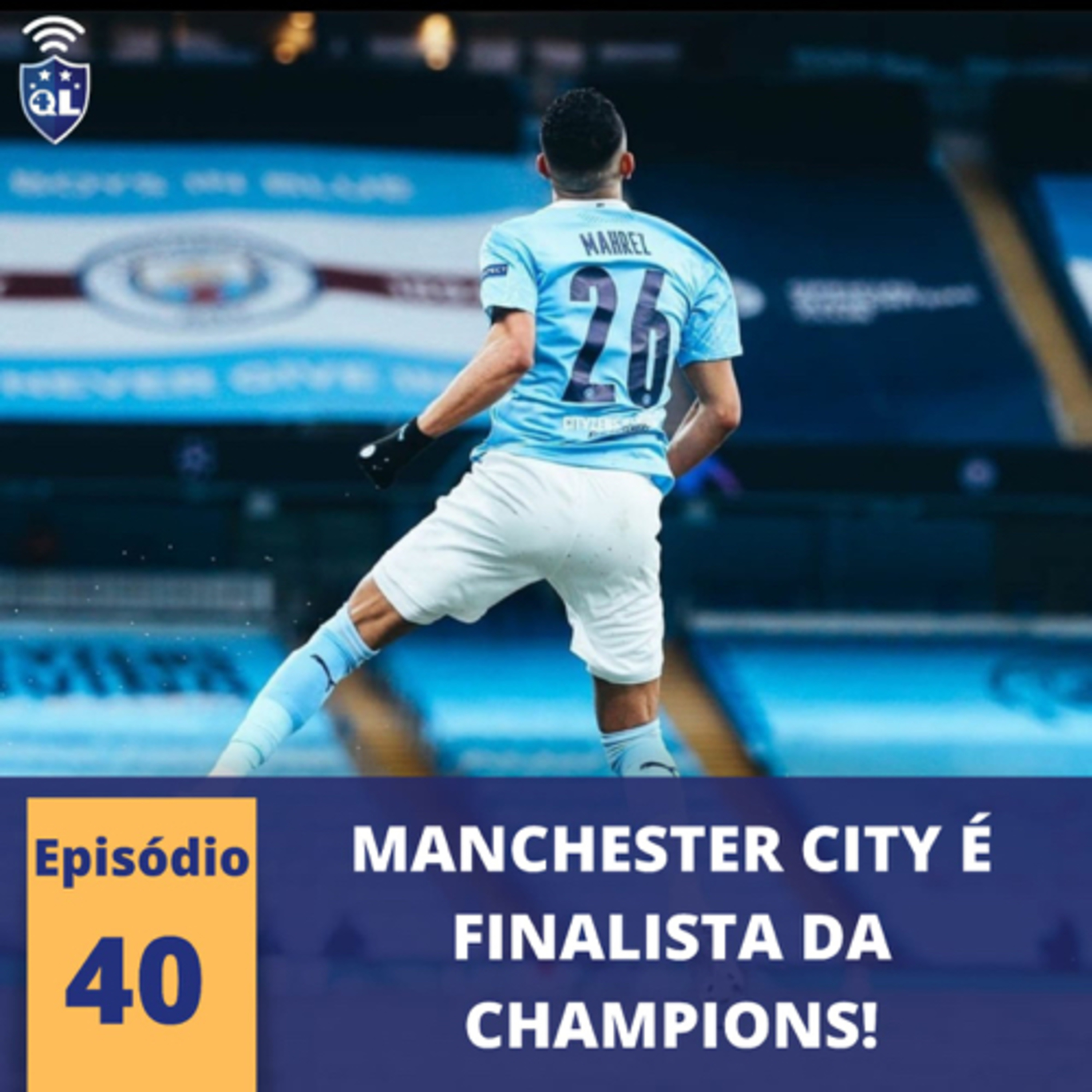 QL News #40 - City na final da Champions; Vojvoda no Fortaleza e partidas adiadas na Colômbia. episode artwork