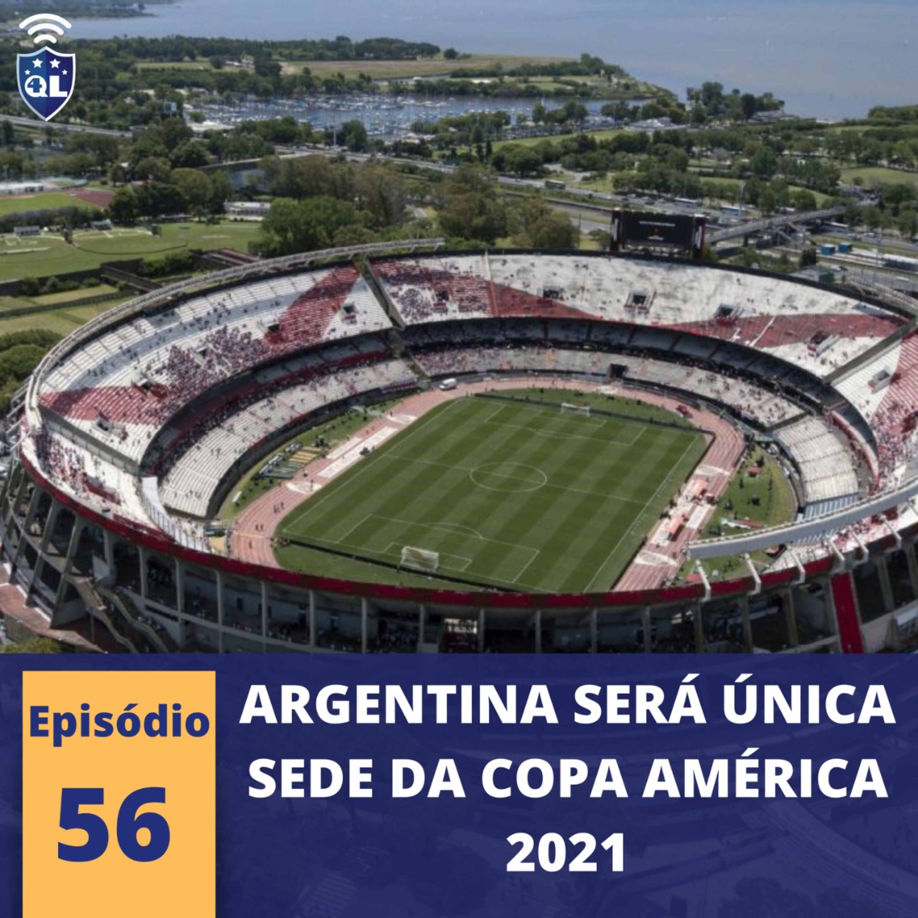 QL News #56 - Argentina será a única sede da Copa América 2021 em função de conflitos na Colômbia episode artwork