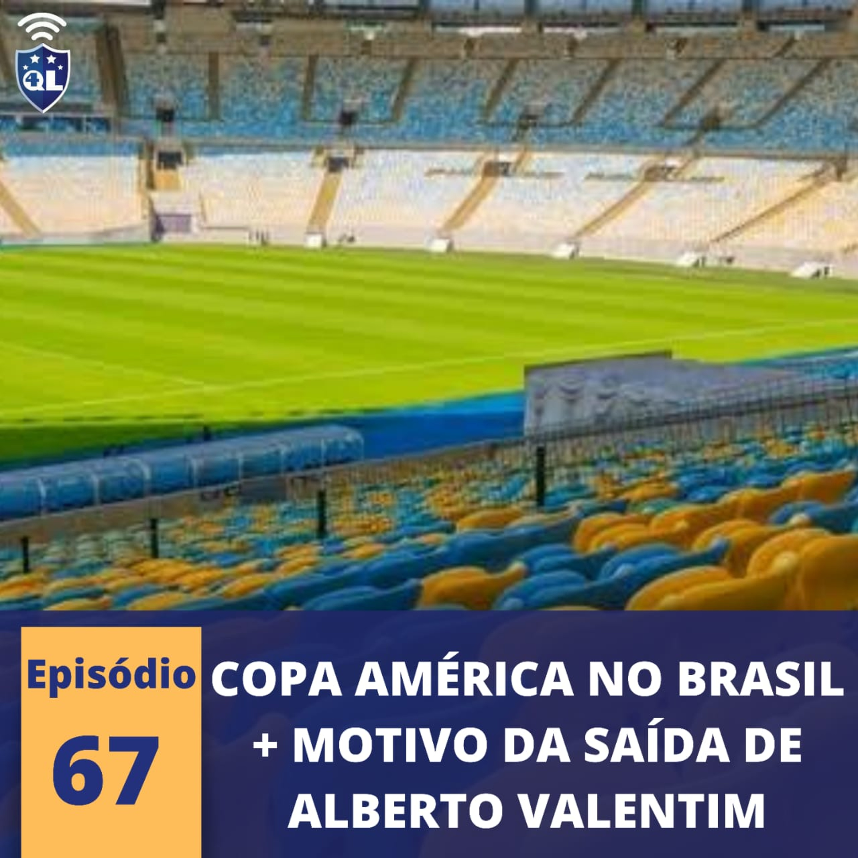 QL News #67 - A Copa América no Brasil e o motivo da saída de Alberto Valentim
