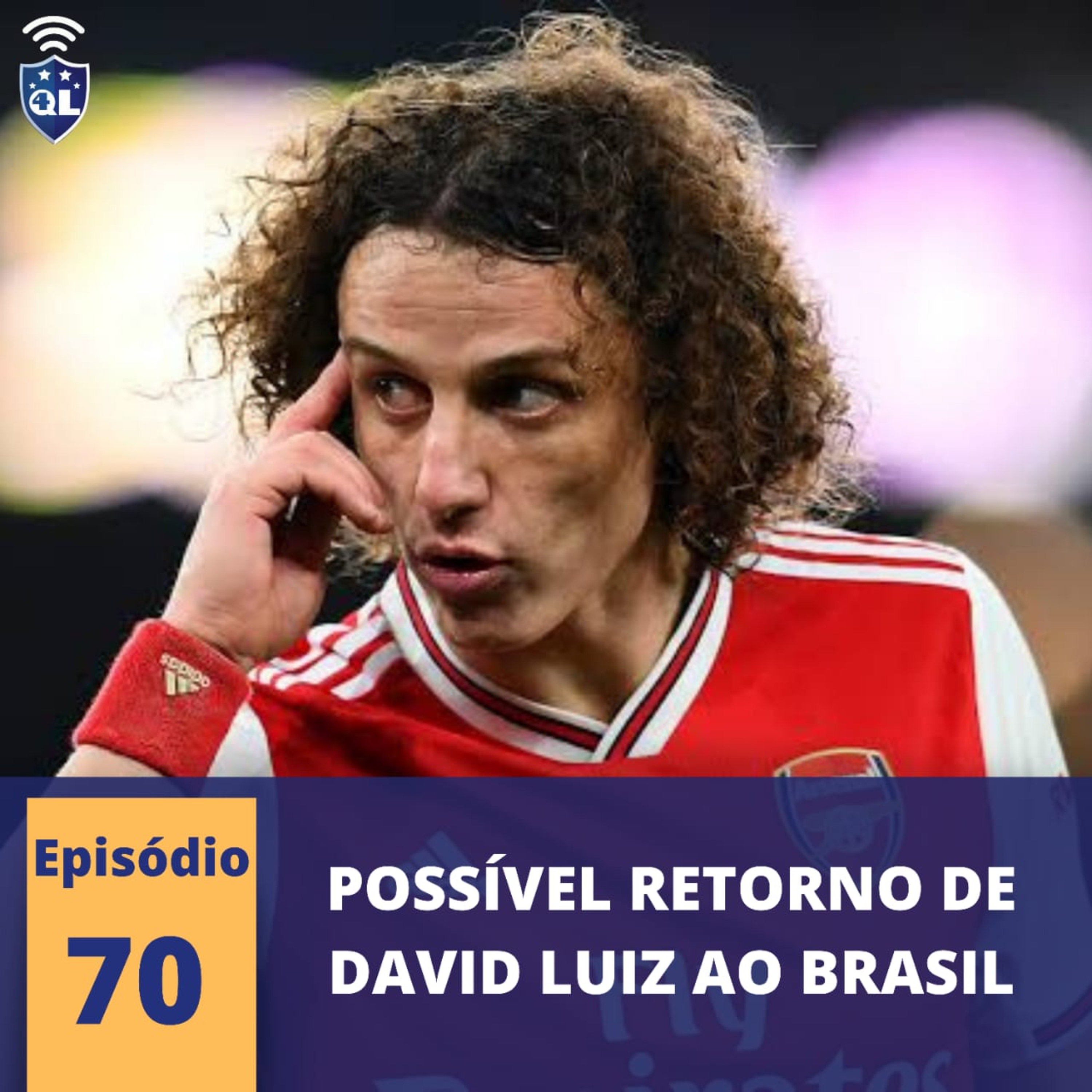 QL News #70 - Possível retorno de David Luiz ao Brasil episode artwork