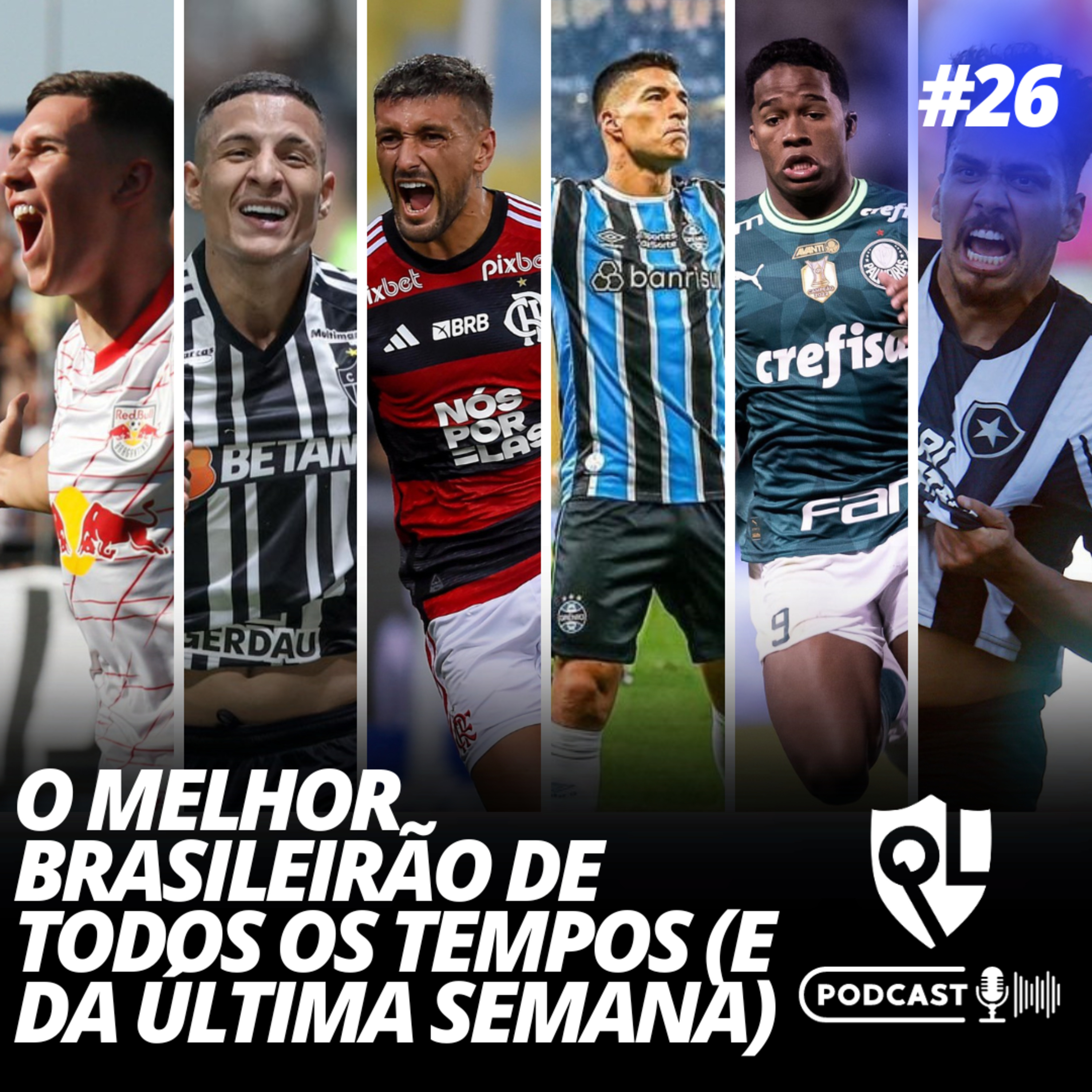 O Melhor Brasileirão de Todos os Tempos (e da Última Semana) #26 episode artwork