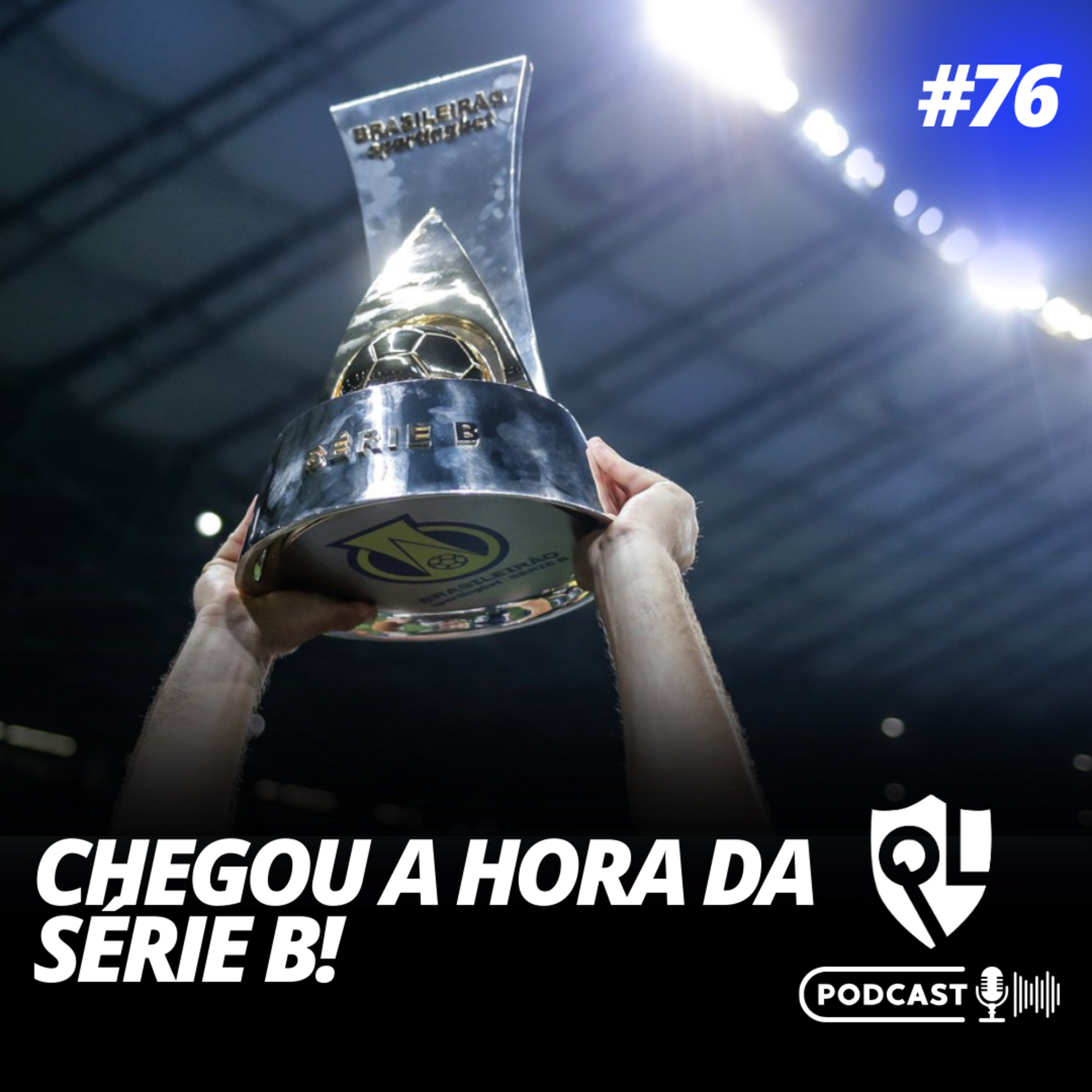 Chegou a Hora da Série B #76 episode artwork