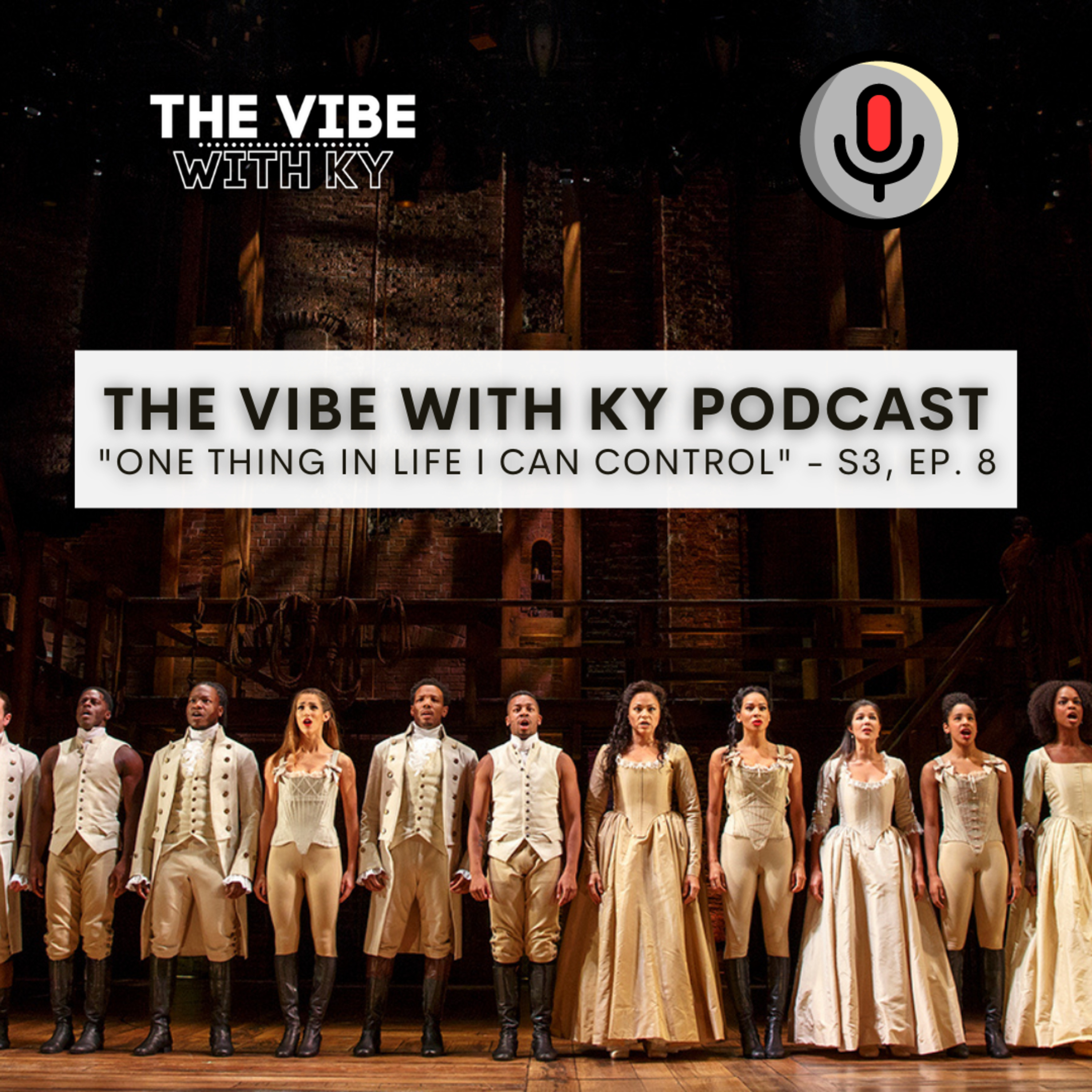 S2-E44: "One Thing in Life I Can Control" | The Vibe With Ky Podcast episode artwork