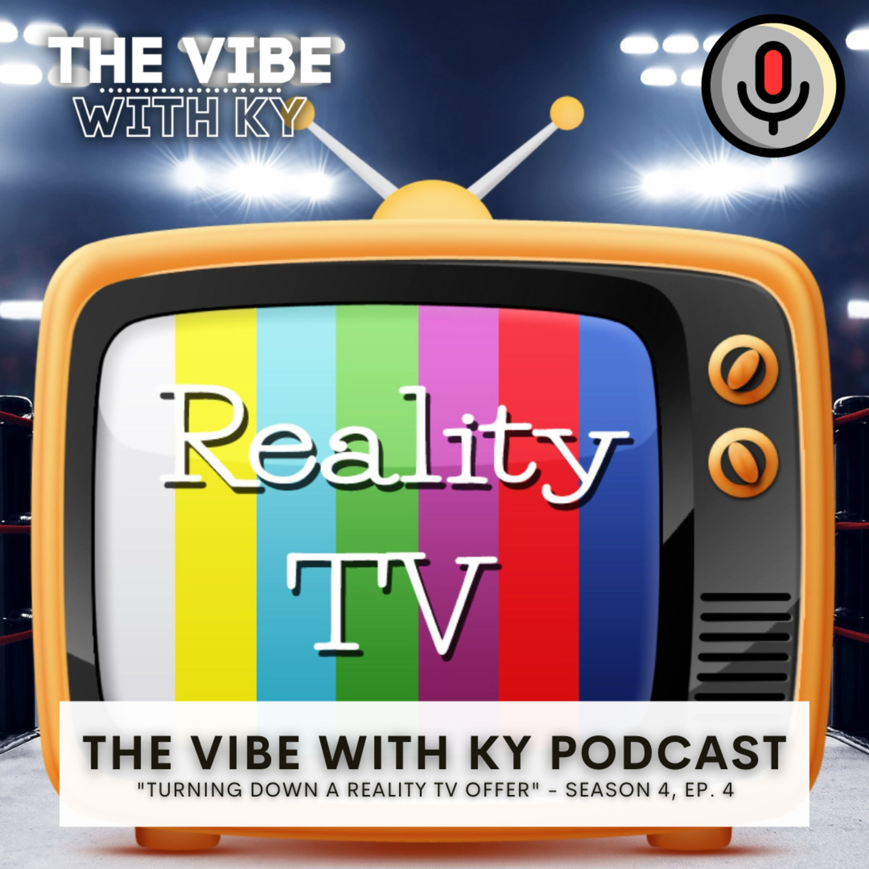 S3-E6: "Turning Down a Reality TV Offer" | The Vibe With Ky Podcast episode artwork