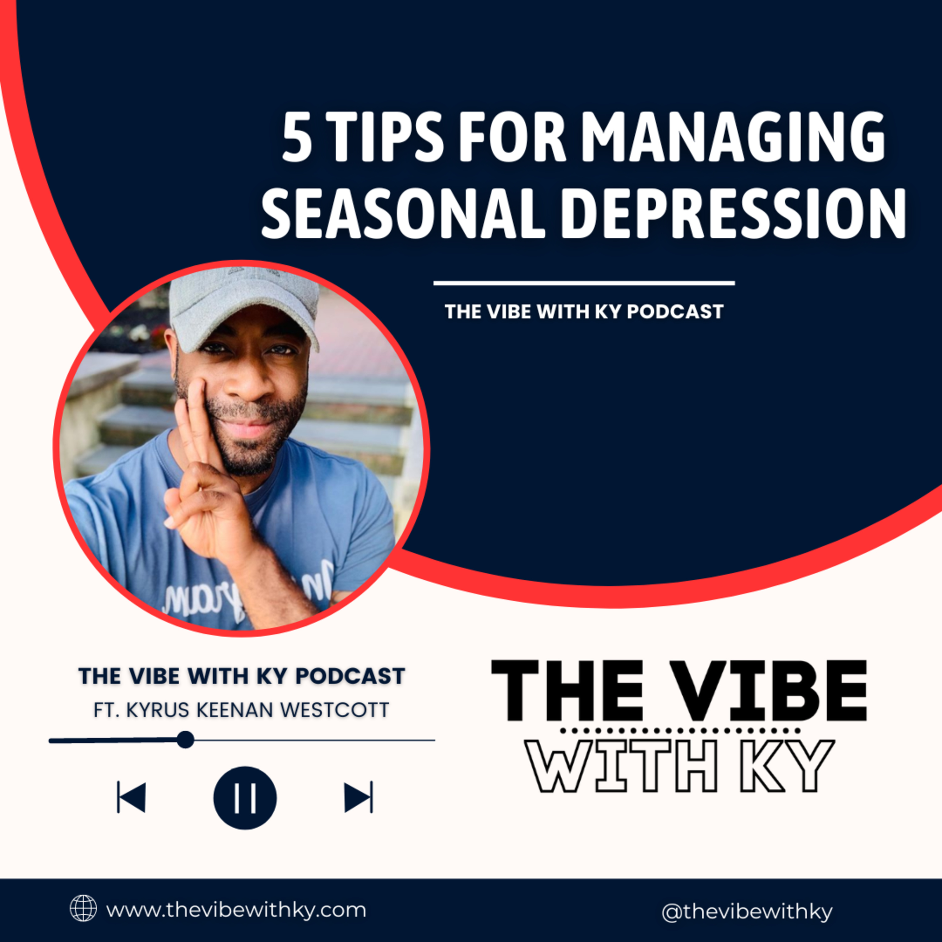 S3-E31: "5 Tips for Managing Seasonal Depression" | The Vibe With Ky Podcast episode artwork