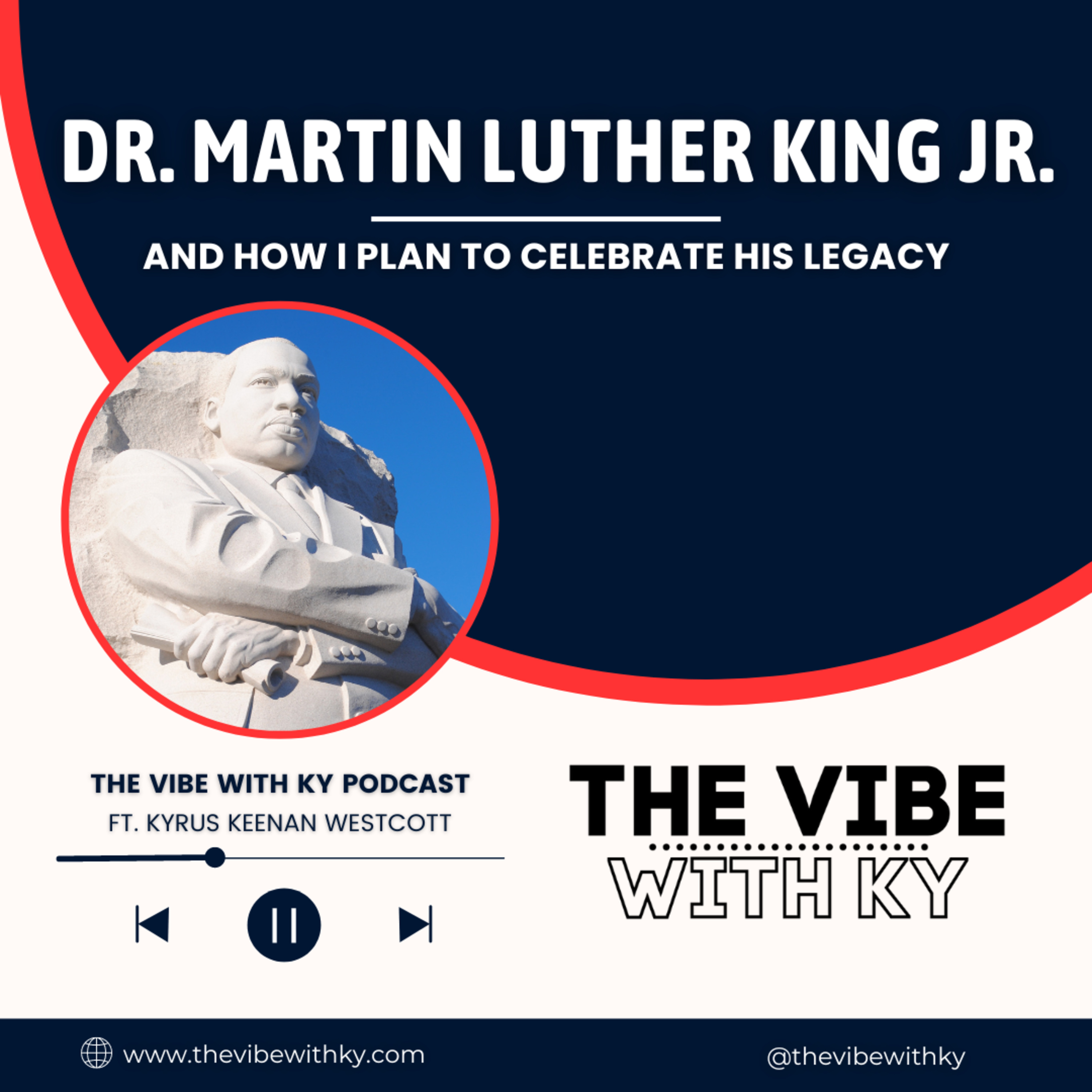 S4-E3: "Dr. Martin Luther King Jr." | The Vibe With Ky Podcast episode artwork