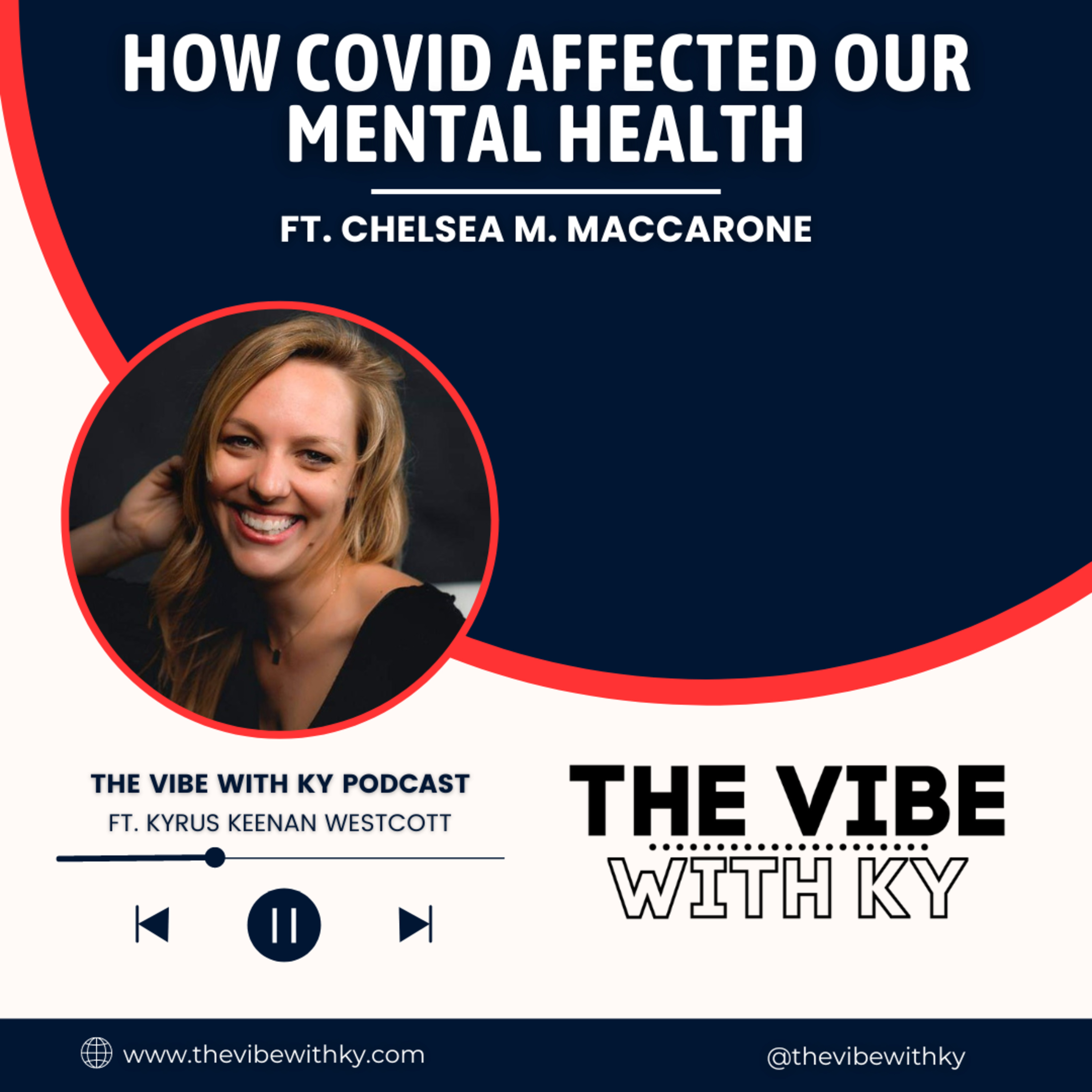 S4-E5: "Covid and Mental Health" - Chelsie M. Maccarone | The Vibe With Ky Podcast episode artwork