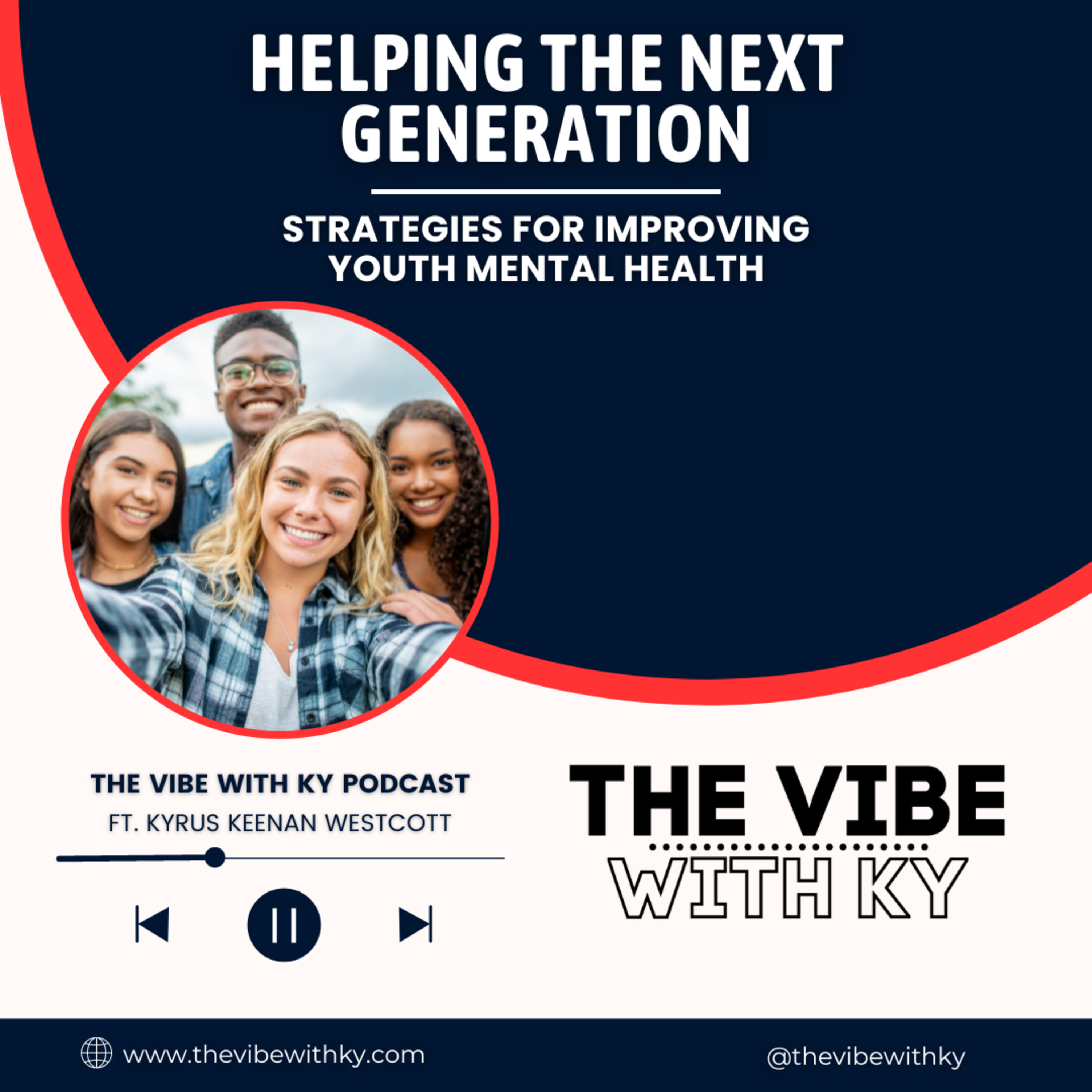 S4-E7: "Helping the Next Generation: Strategies for Improving Youth Mental Health" | The Vibe With Ky Podcast episode artwork