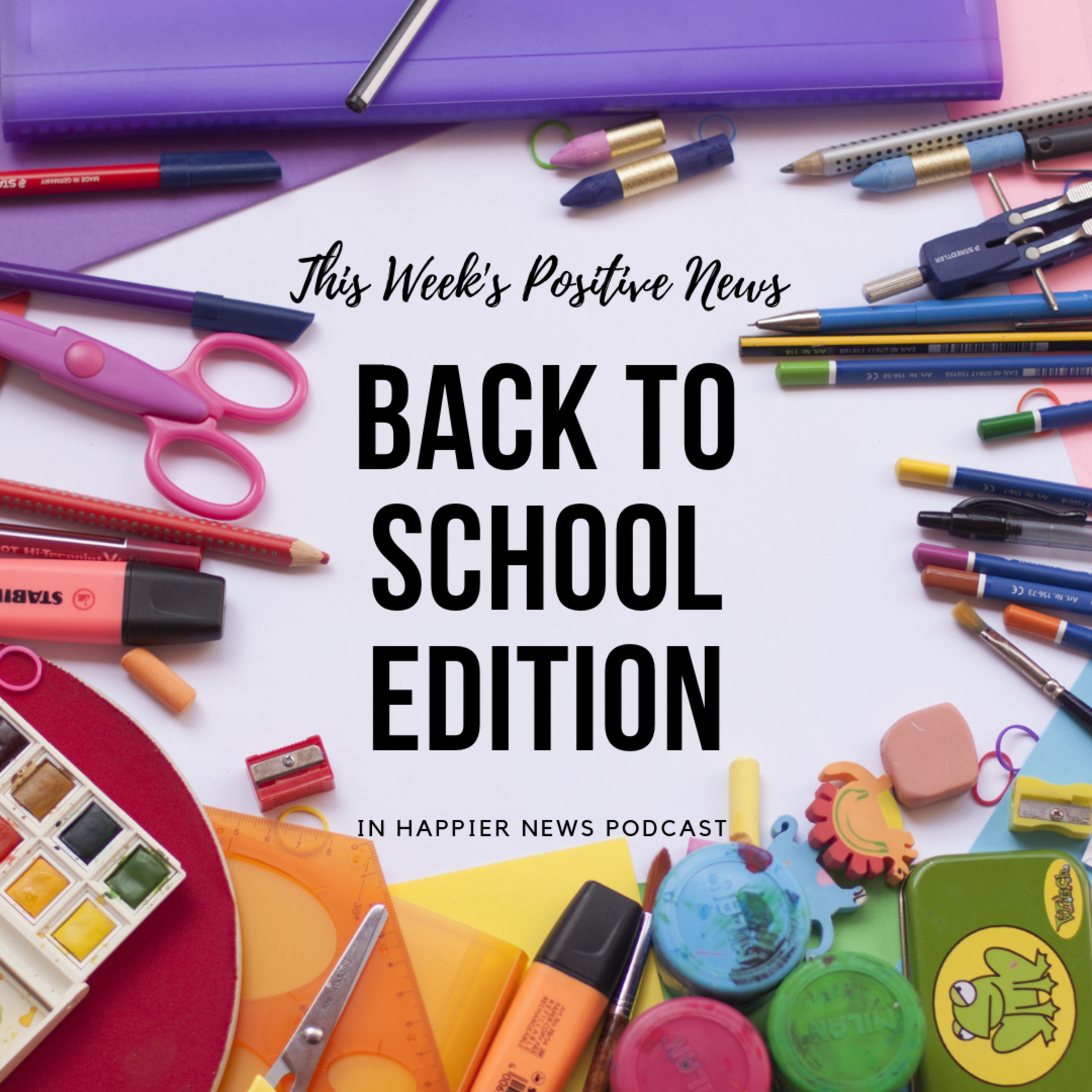 This Week's Positive News - Back to School Edition