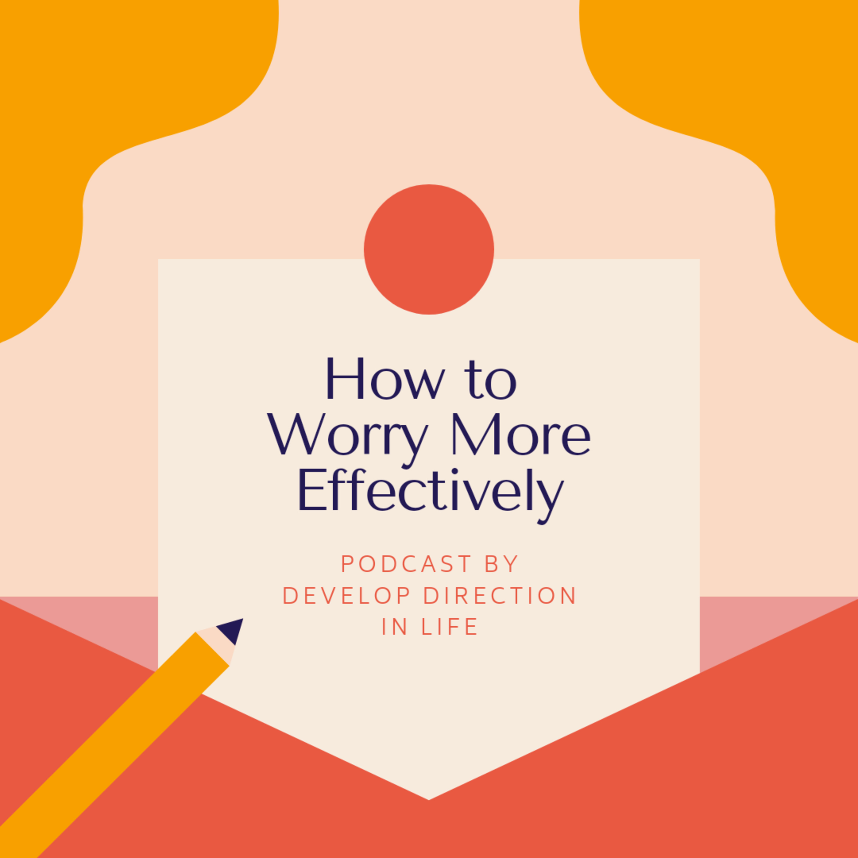 How to Worry More Effectively episode artwork