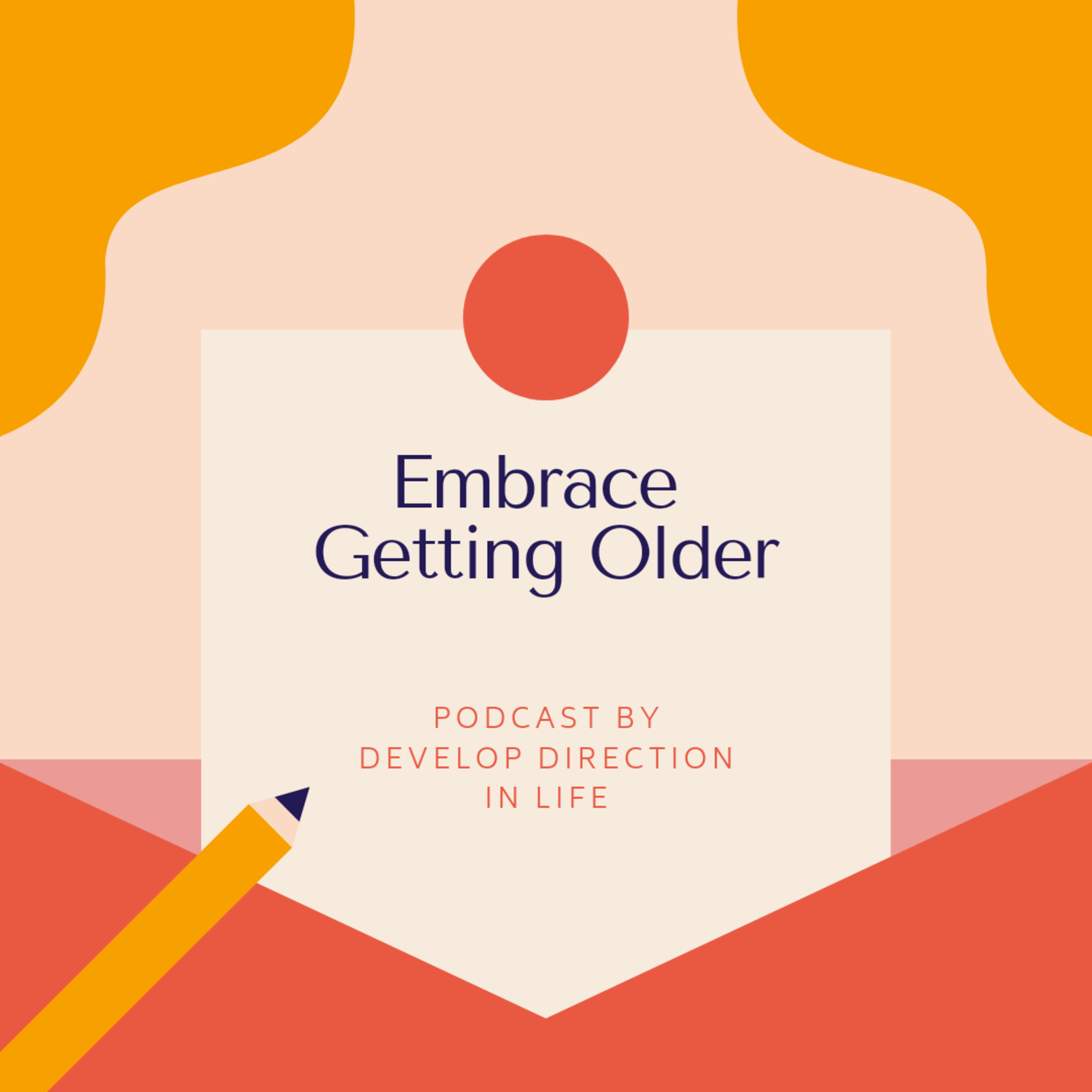 Embrace Getting Older episode artwork