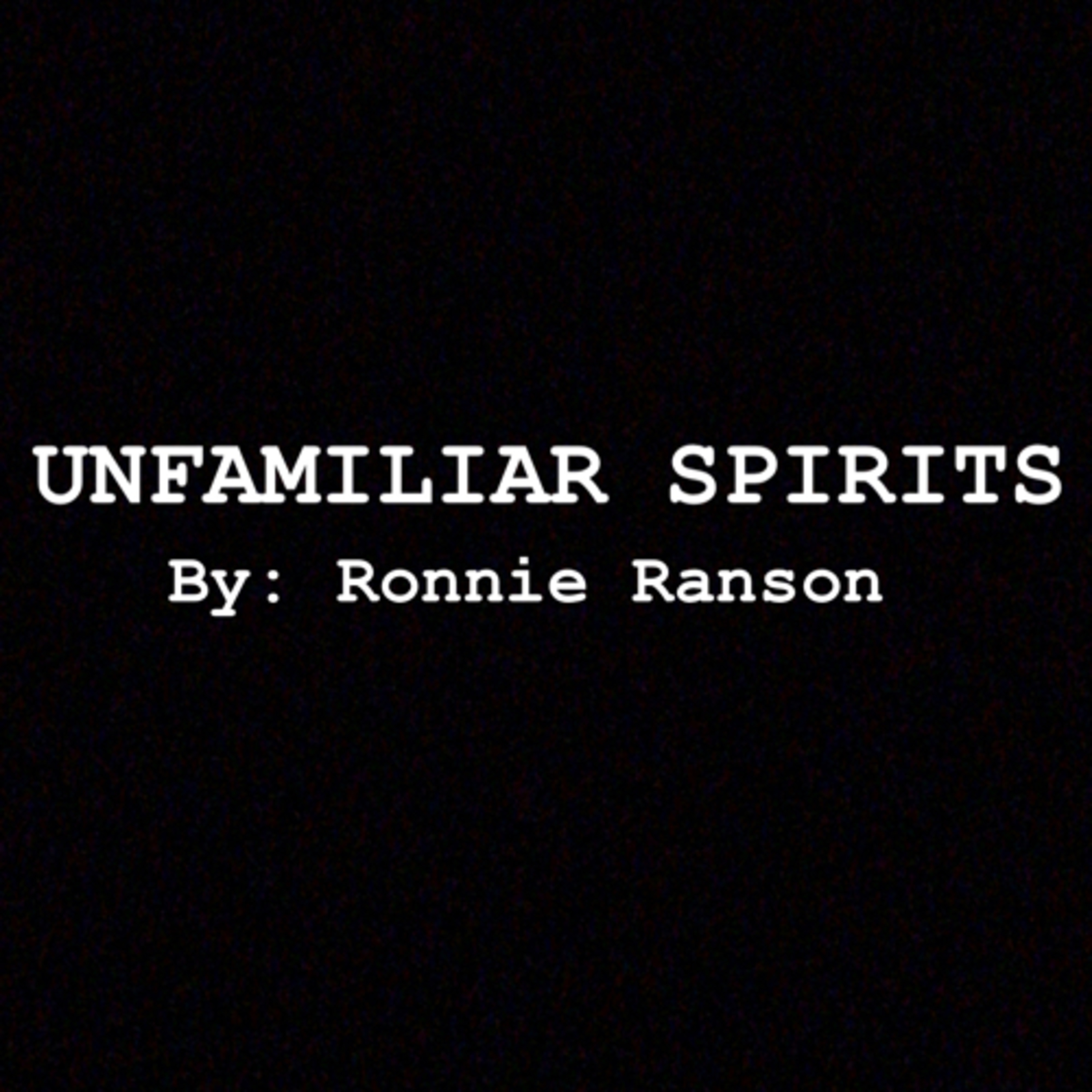Unfamiliar spirits
