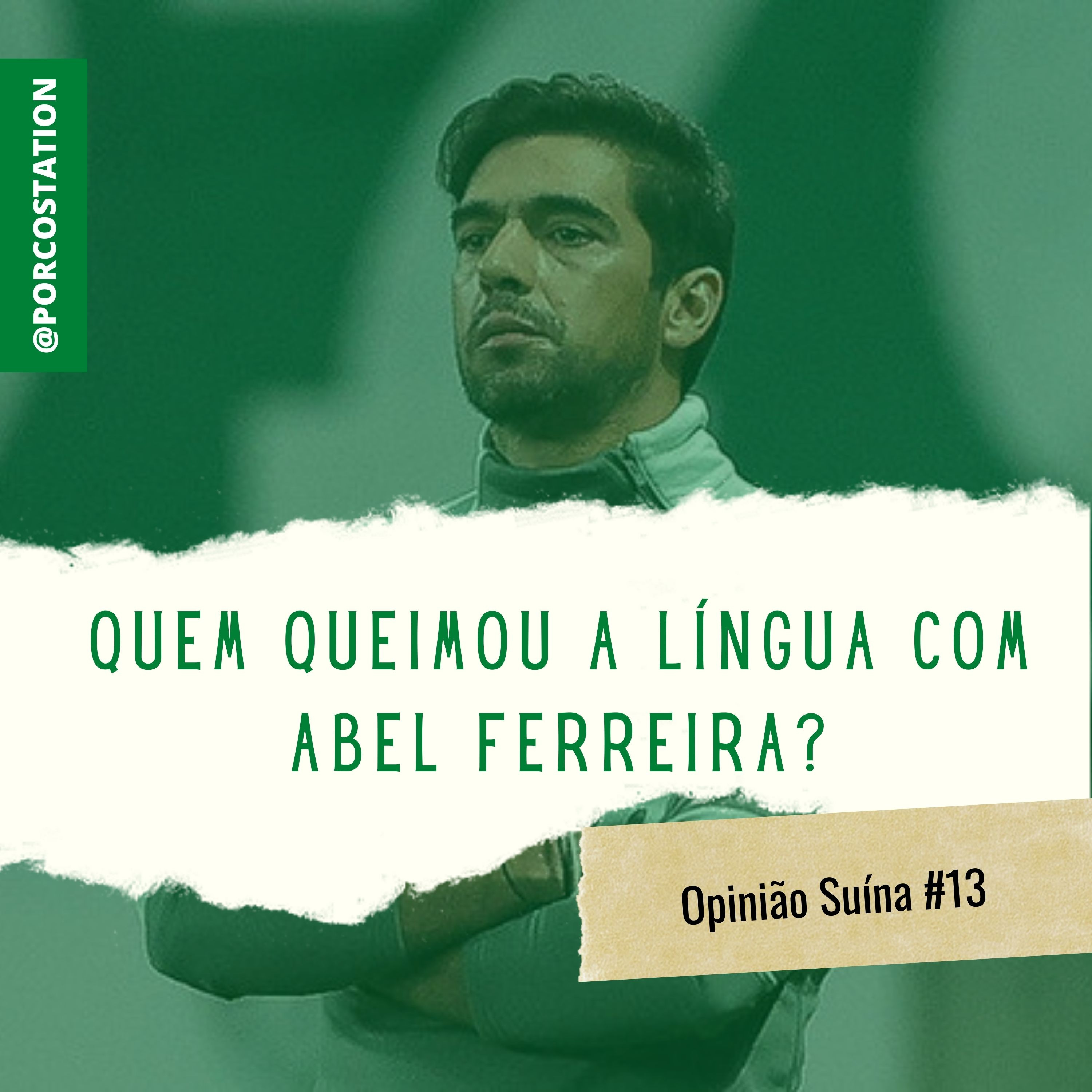 Opinião Suína #13- Quem queimou a língua com Abel Ferreira? episode artwork