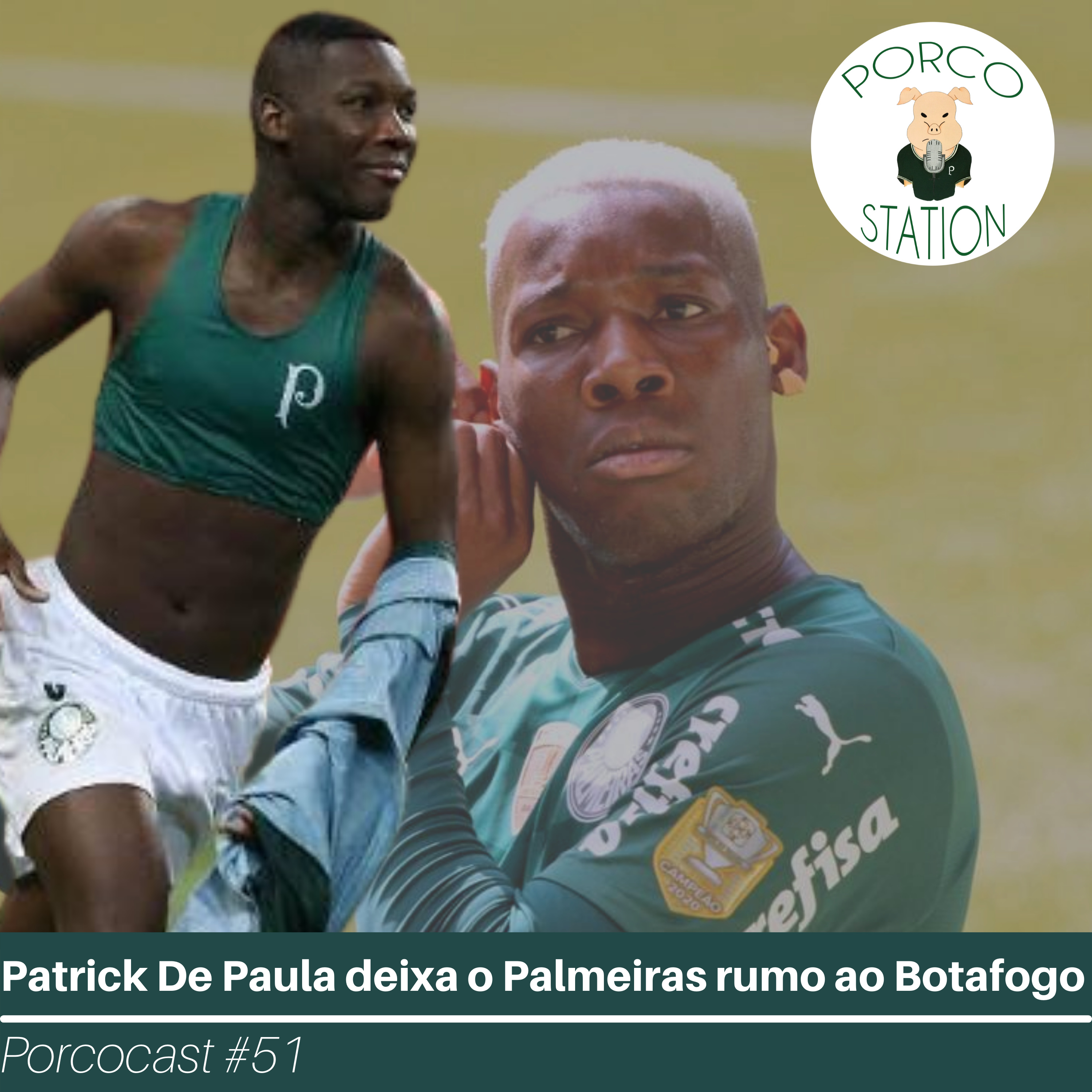 Porcocast #51- Patrick de Paula deixa o Palmeiras rumo ao Botafogo episode artwork
