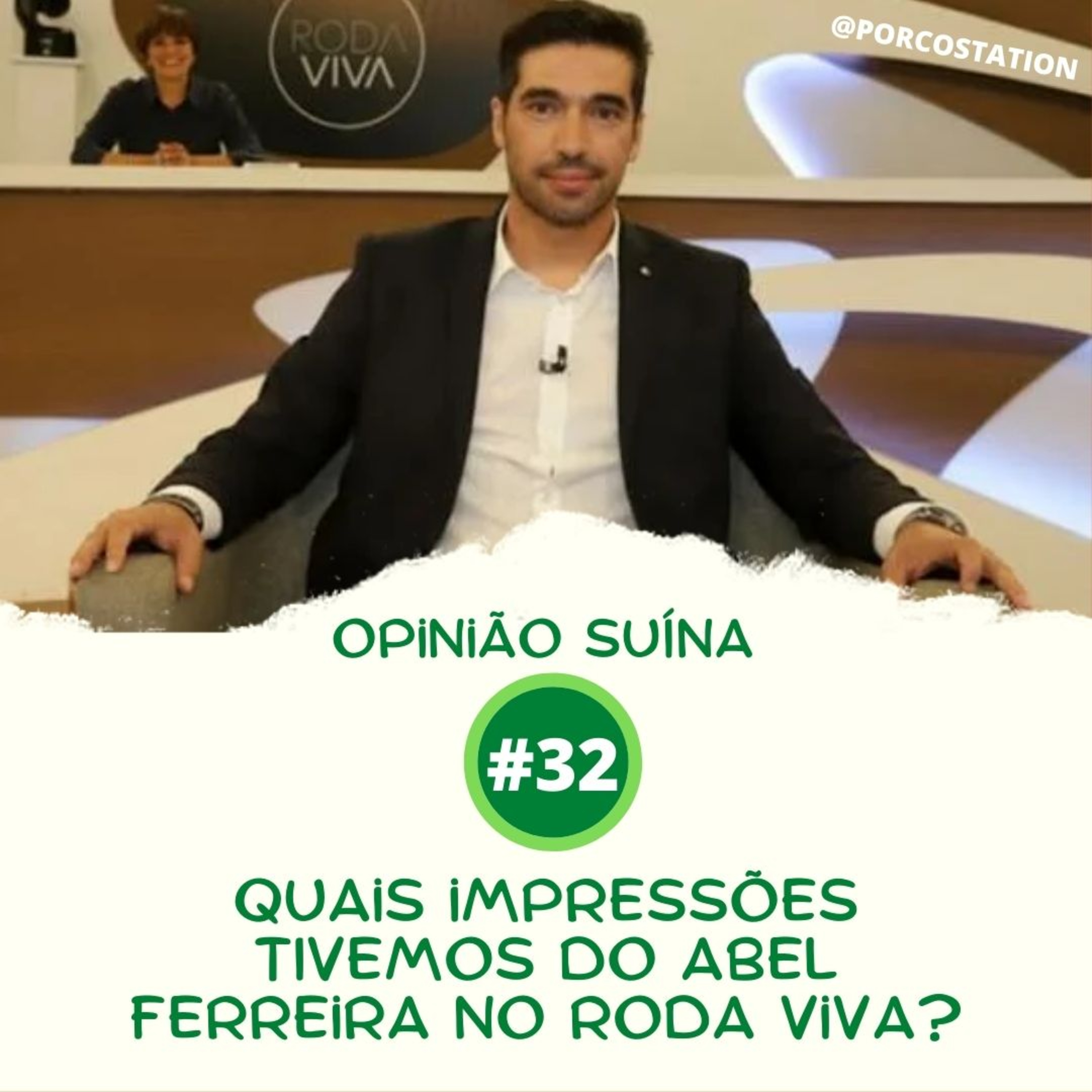 Opinião Suína #32- Quais impressões tivemos do Abel Ferreira no 'Roda Viva' episode artwork