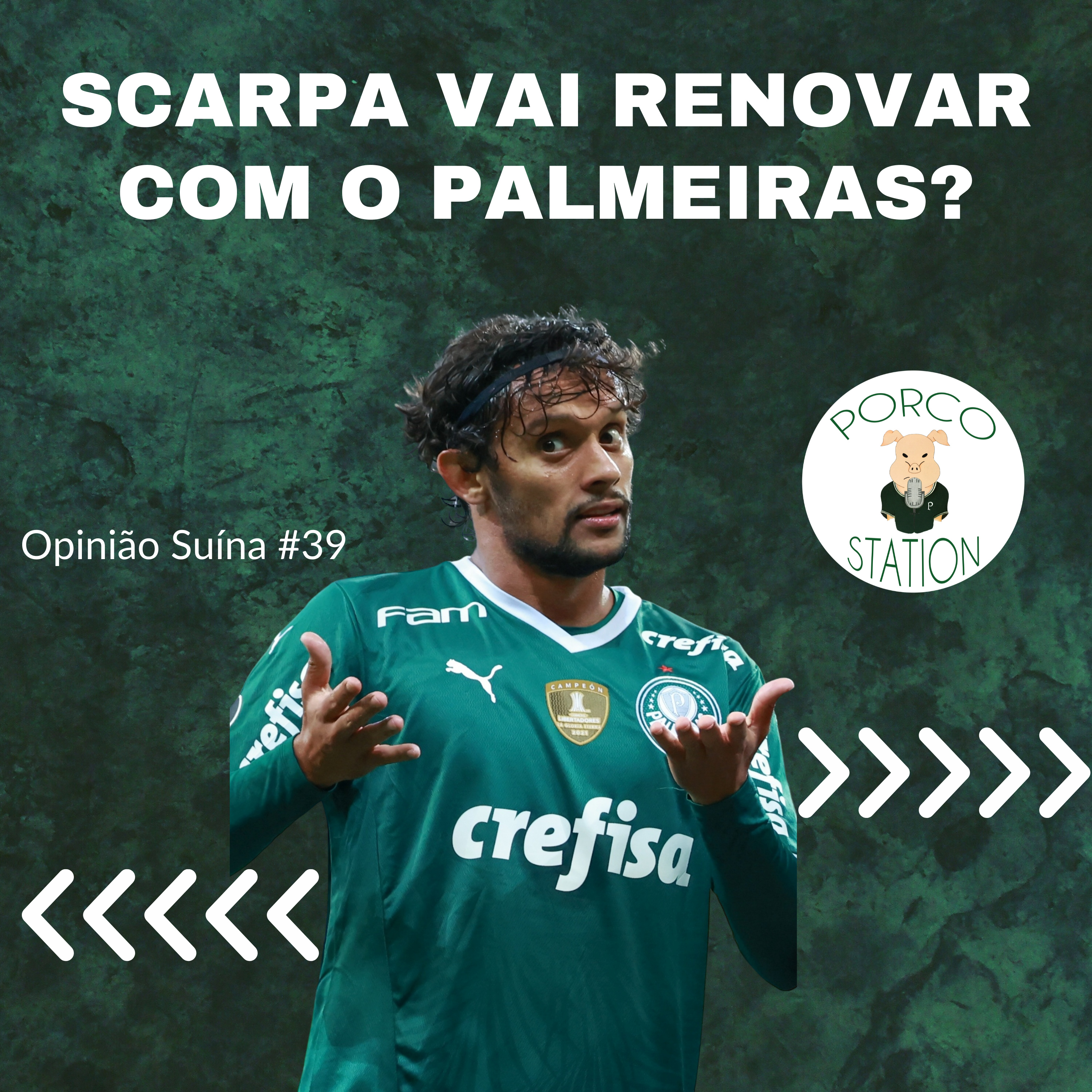 Opinião Suína #39- Scarpa vai renovar com o Palmeiras? episode artwork