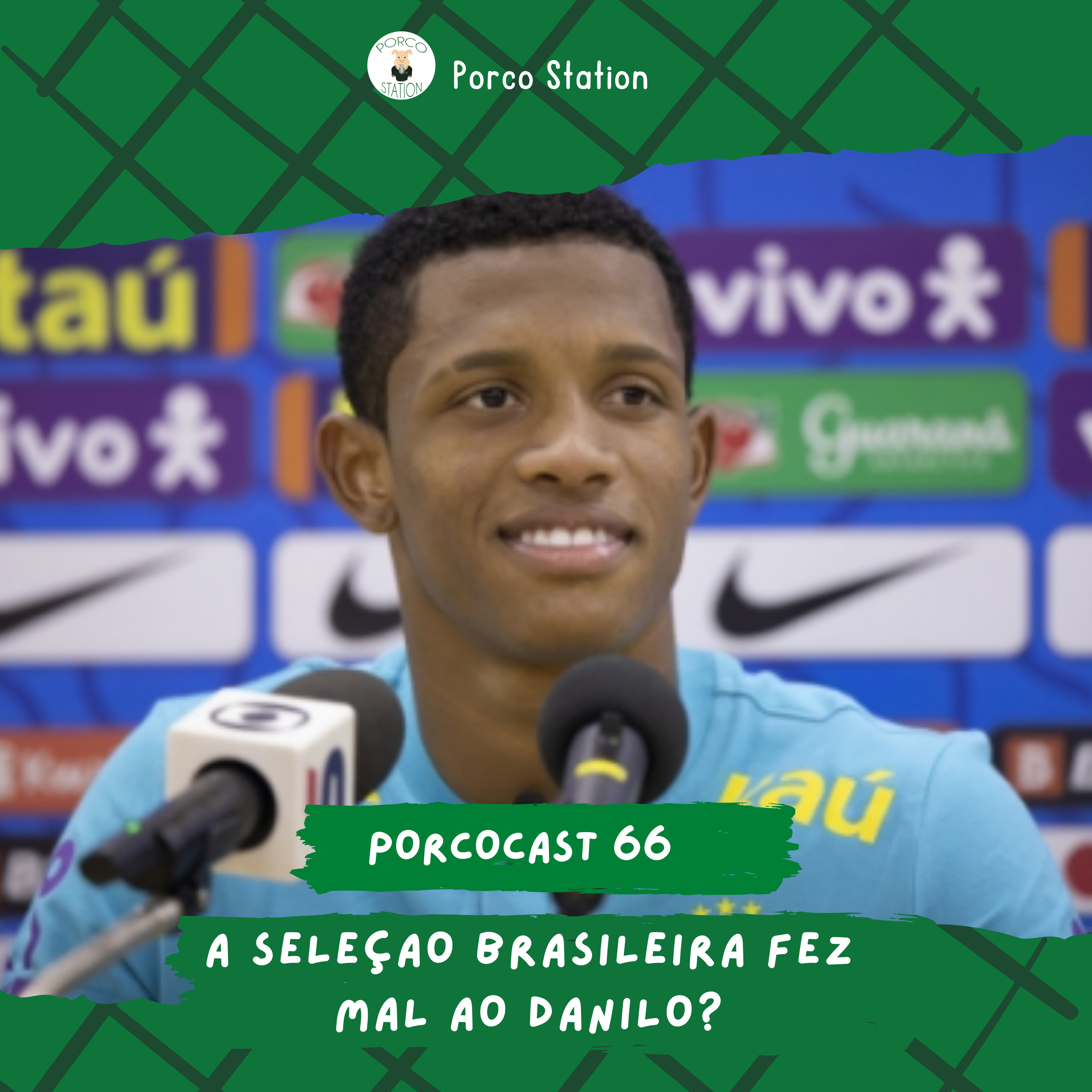 Porcocast # 66- A seleção brasileira fez mal ao Danilo? episode artwork