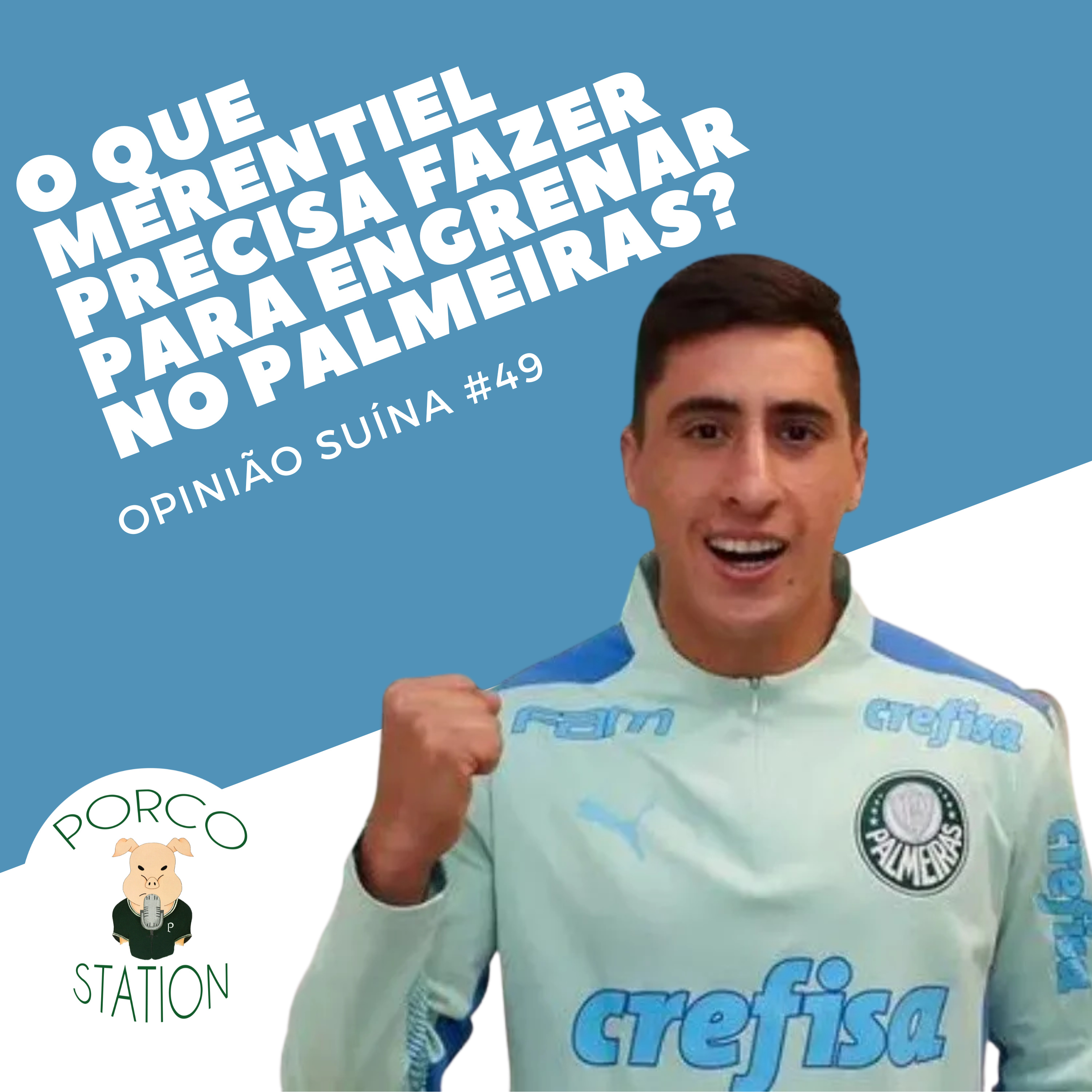 Opinião Suína #49- O que Merentiel precisa fazer para engrenar no Palmeiras? episode artwork