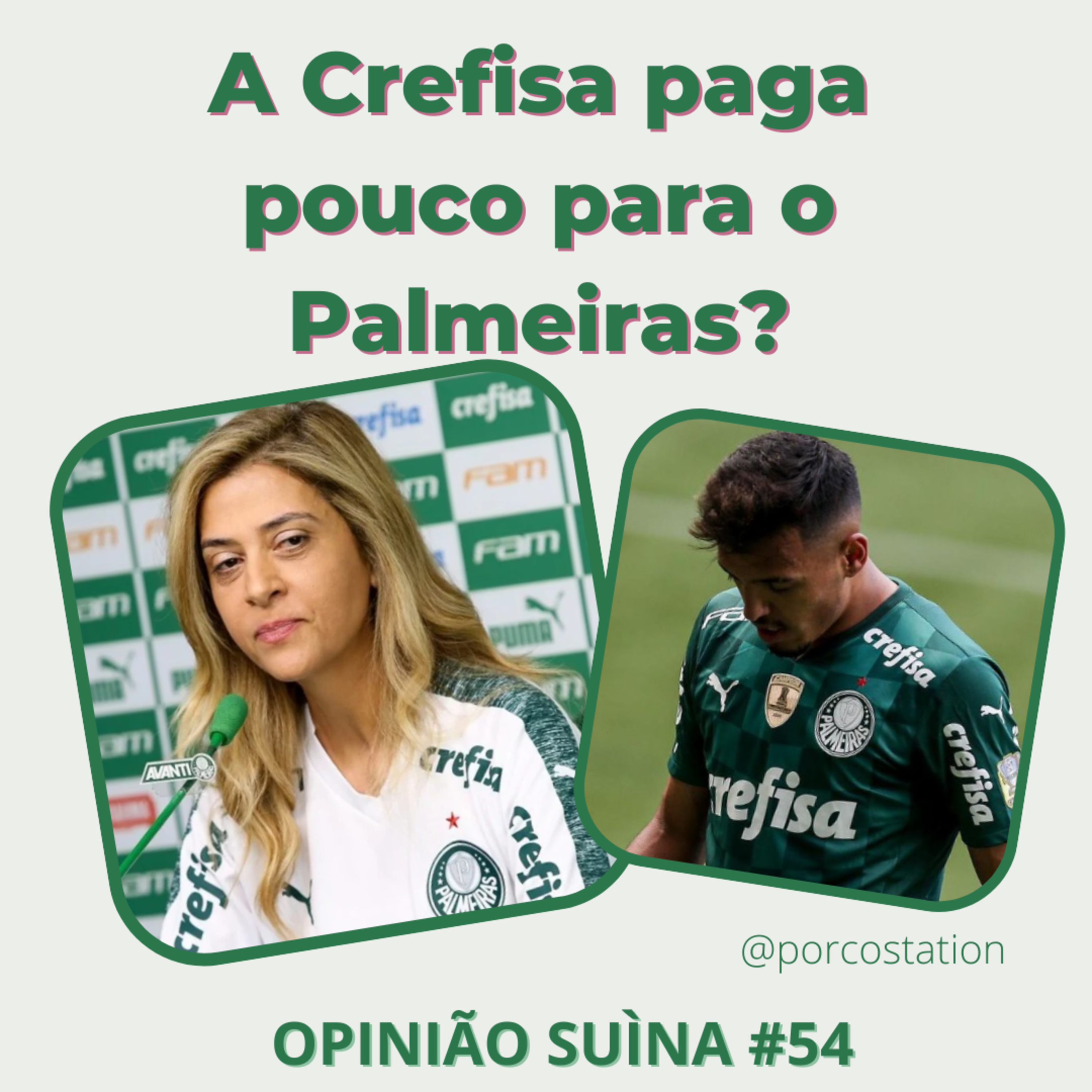 Opinião Suína #54- A Crefisa paga pouco para o Palmeiras? episode artwork