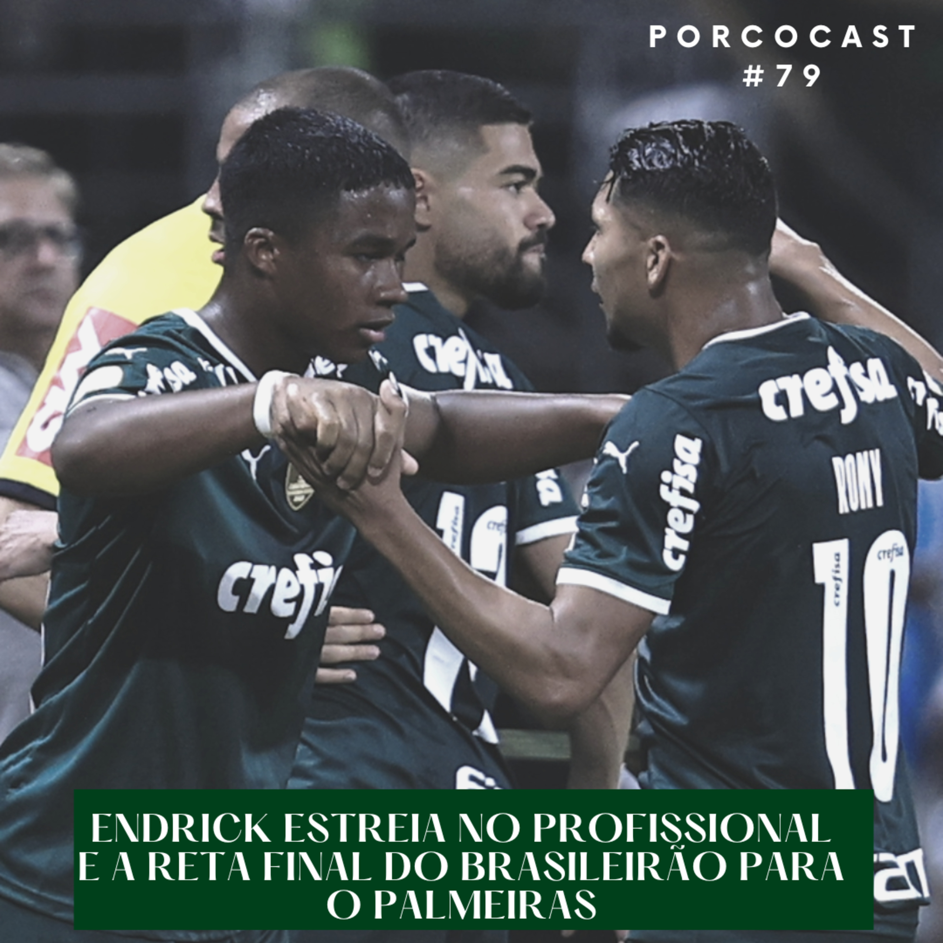 Porcocast 79- Endrick estreia no profissional e a reta final do Palmeiras no Brasileirão episode artwork