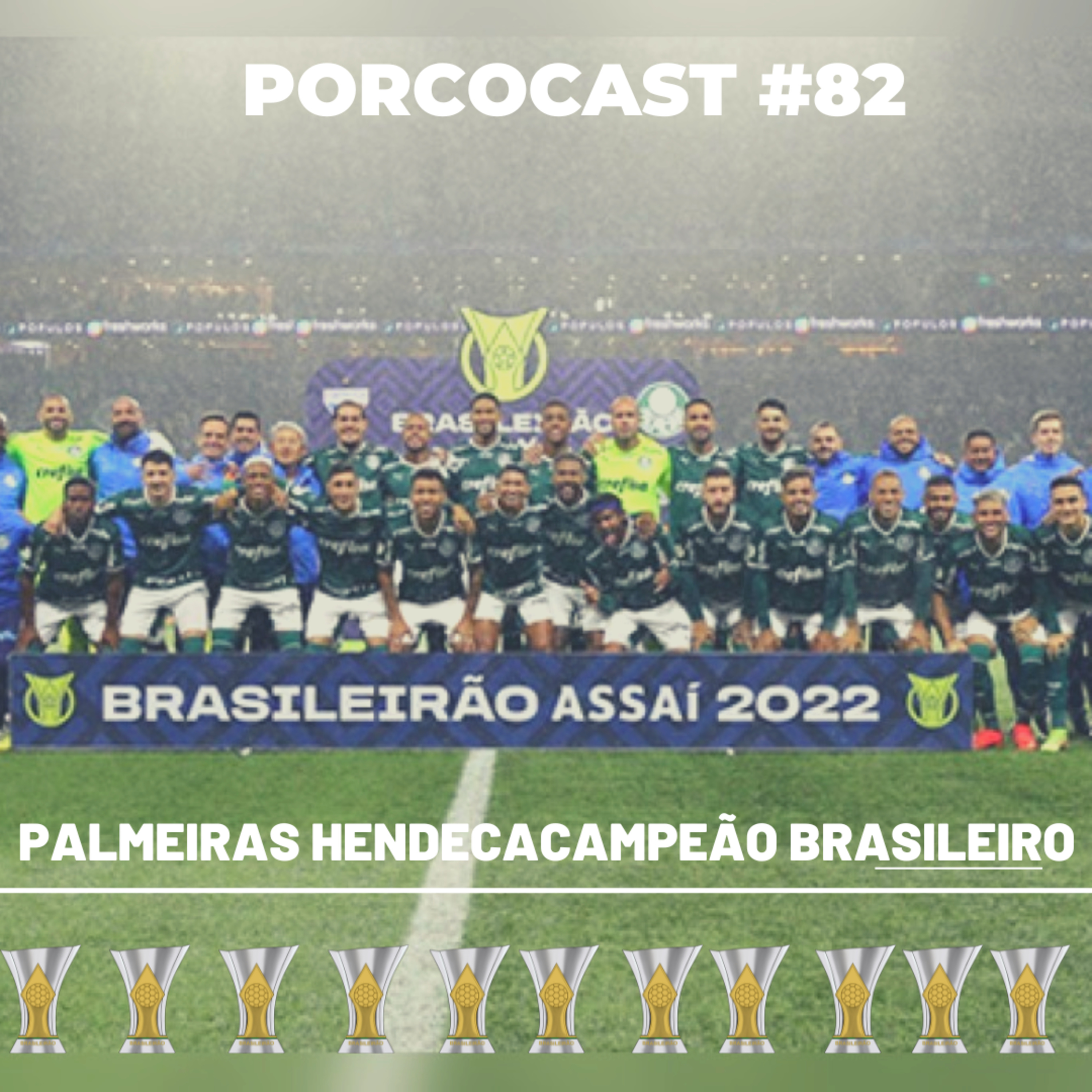 Porcocast #82- Palmeiras hendecacampeão brasileiro episode artwork