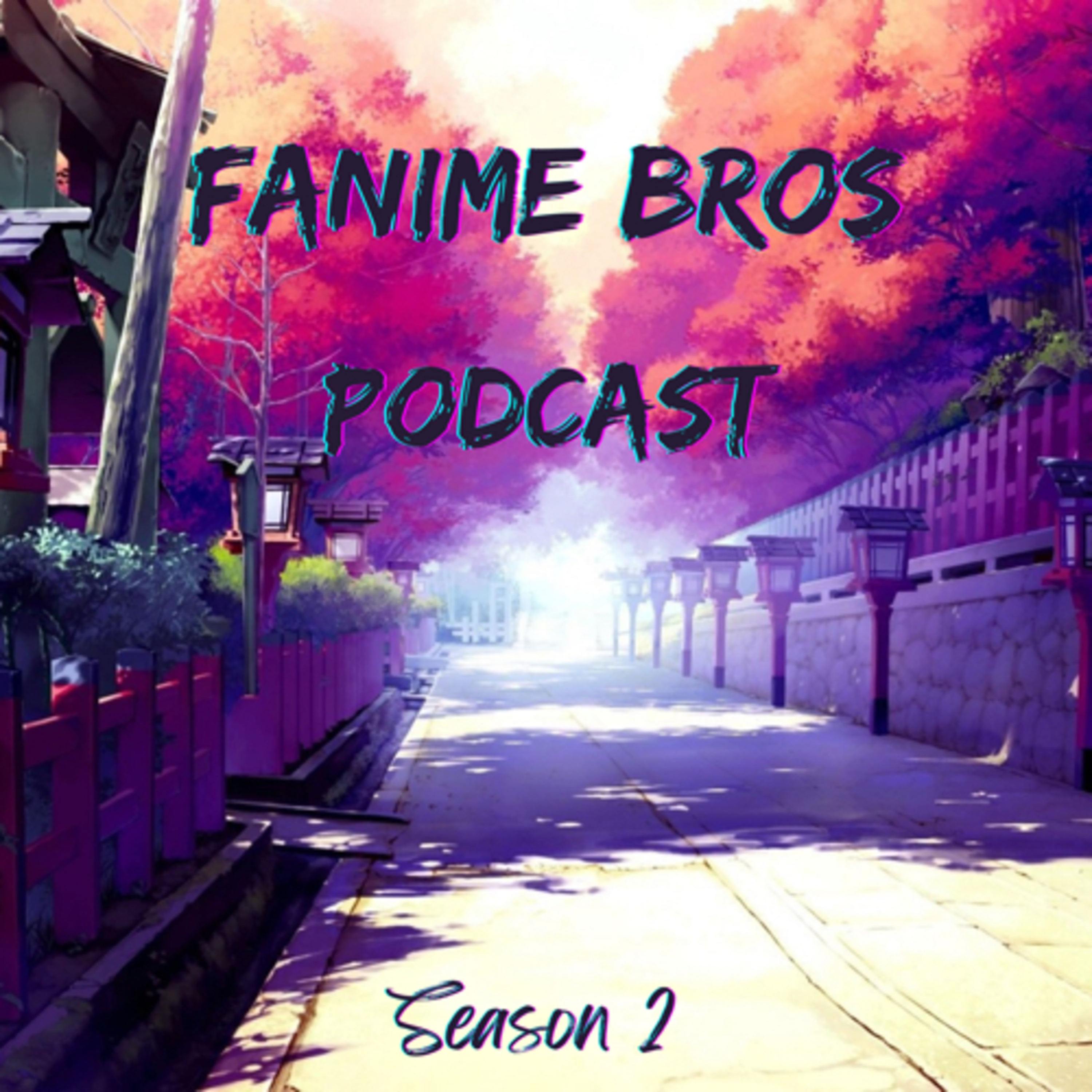 Fanime Bros Podcast