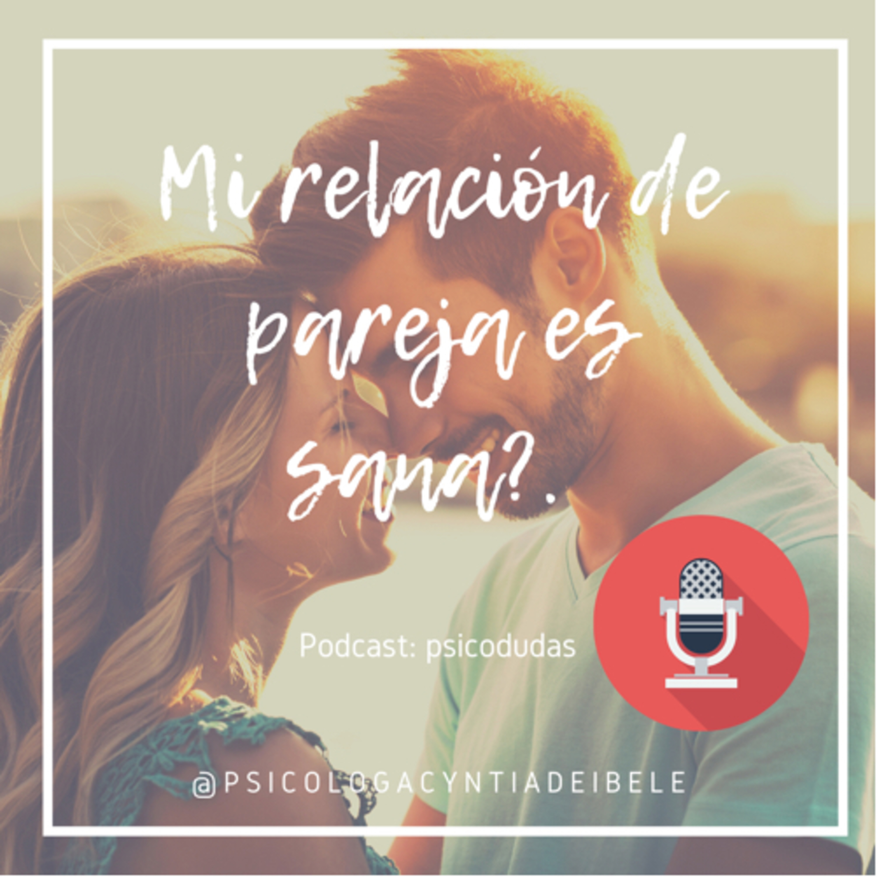 ¿Mi relación de pareja es sana?